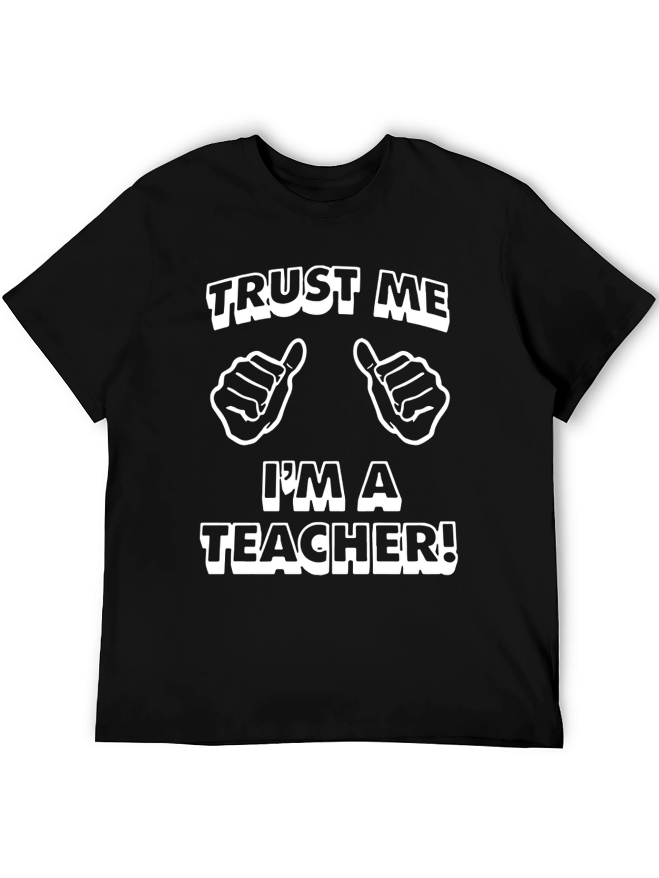 Black Trust Me I'm A Teacher Funny T-Shirt view 5