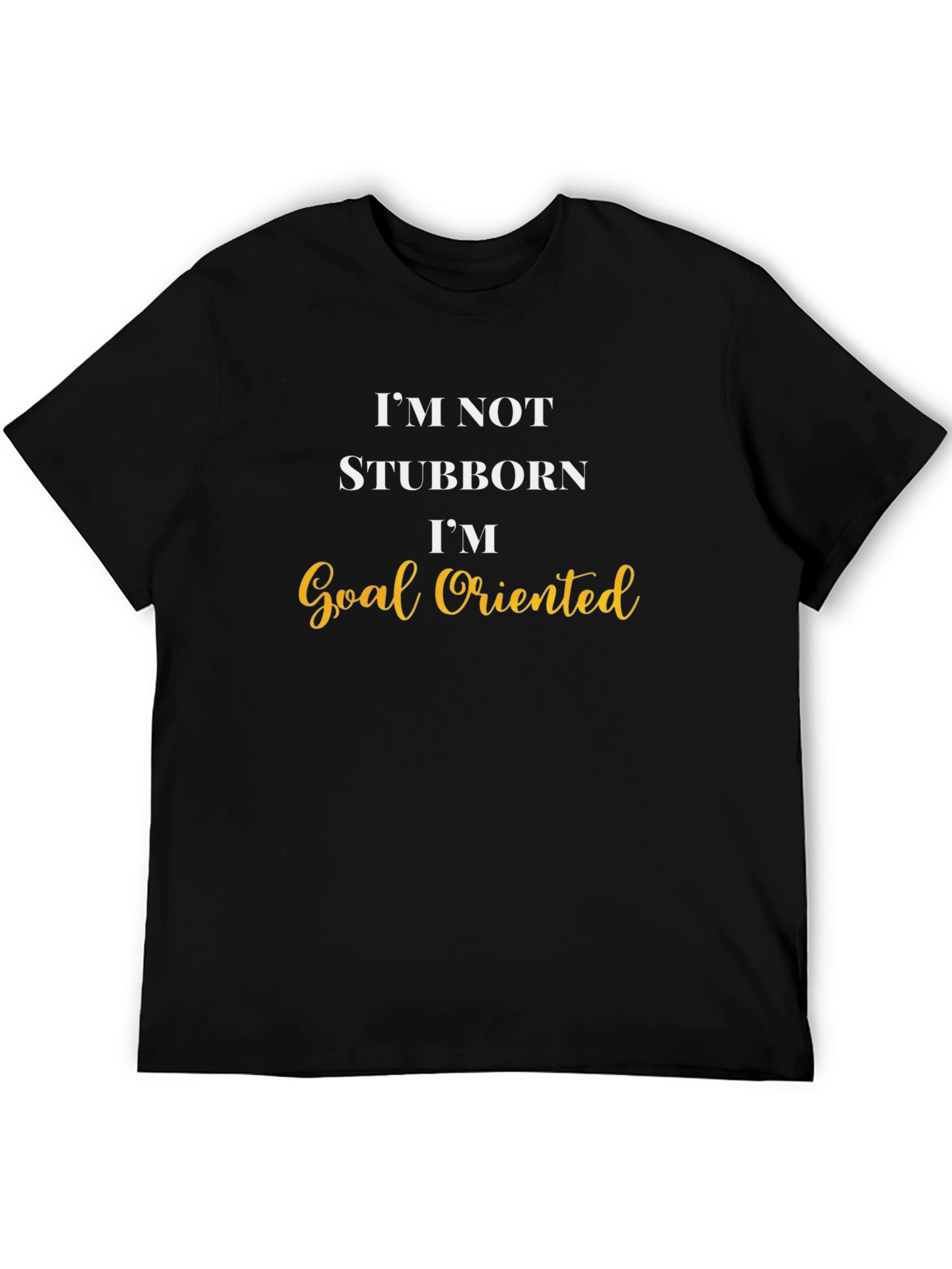Black Goal Oriented Funny T-Shirt view 5