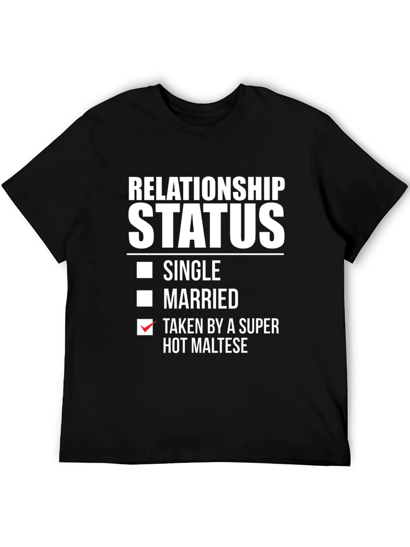 Black Relationship Status: Taken By a Super Hot Maltese T-Shirt view 5