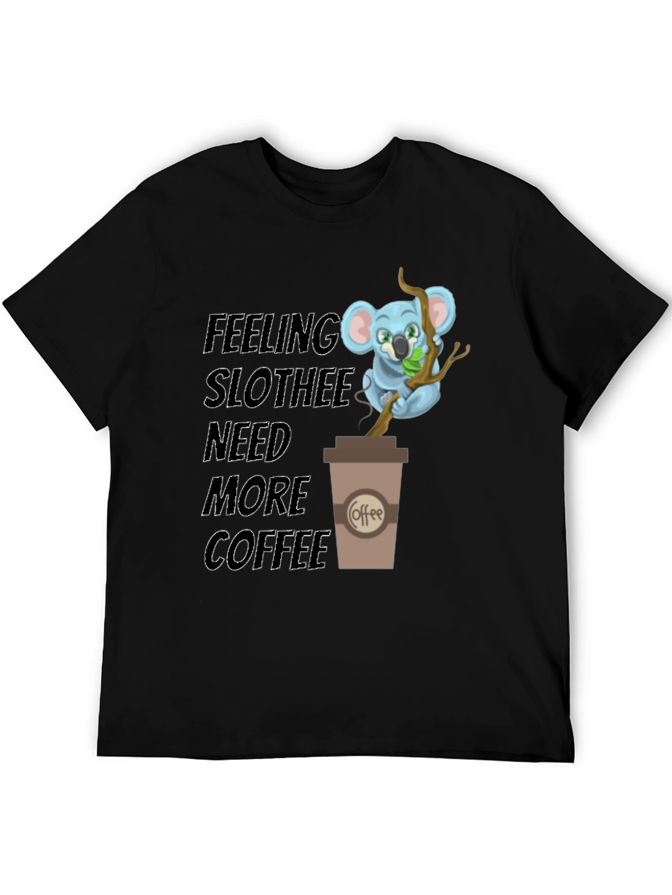 Black Feeling Slothee Need More Coffee T-Shirt view 5