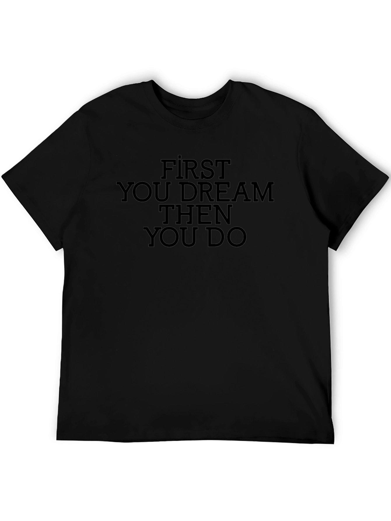 Black Dream Then Do Graphic Tee - Motivational T-Shirt view 5