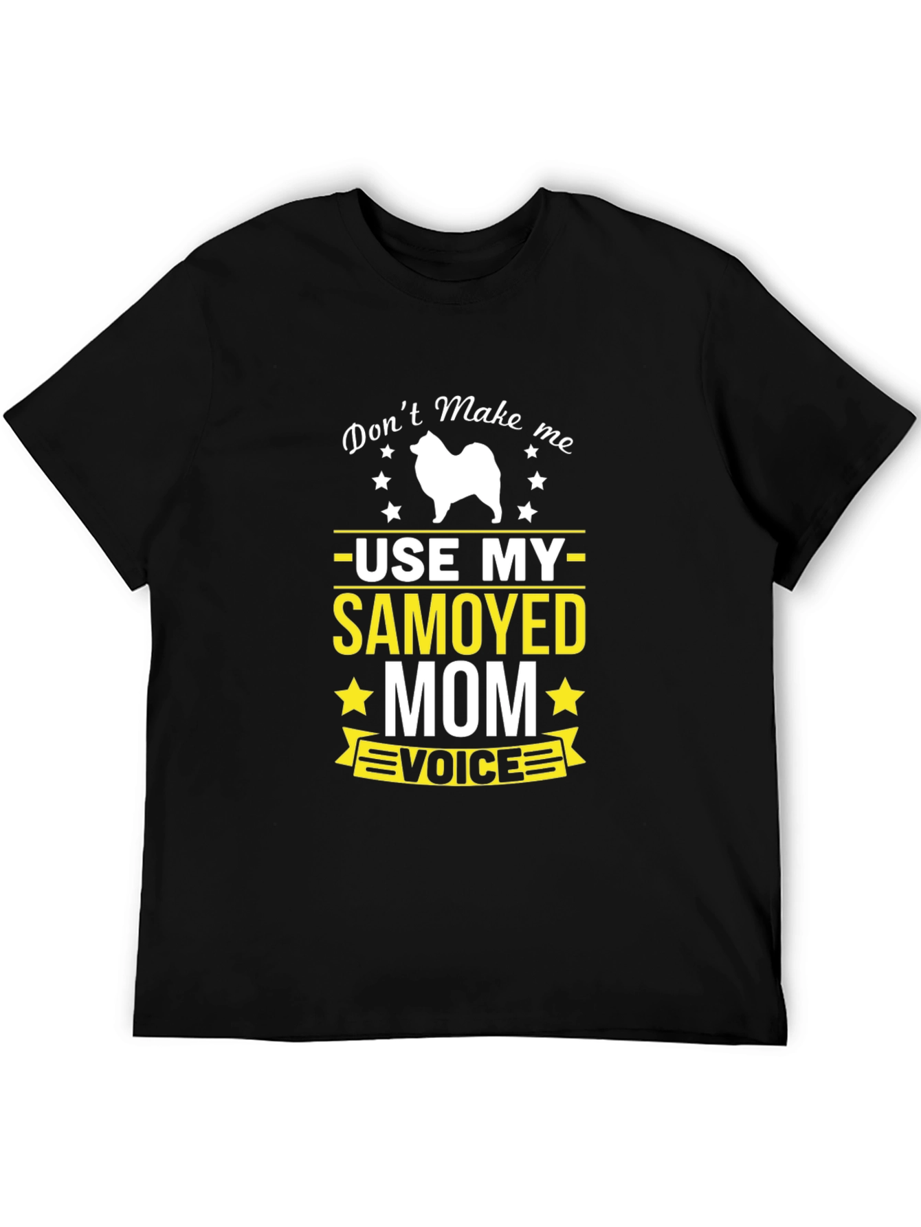 Black Samoyed Mom Voice T-Shirt - Funny Dog Lover Tee view 5