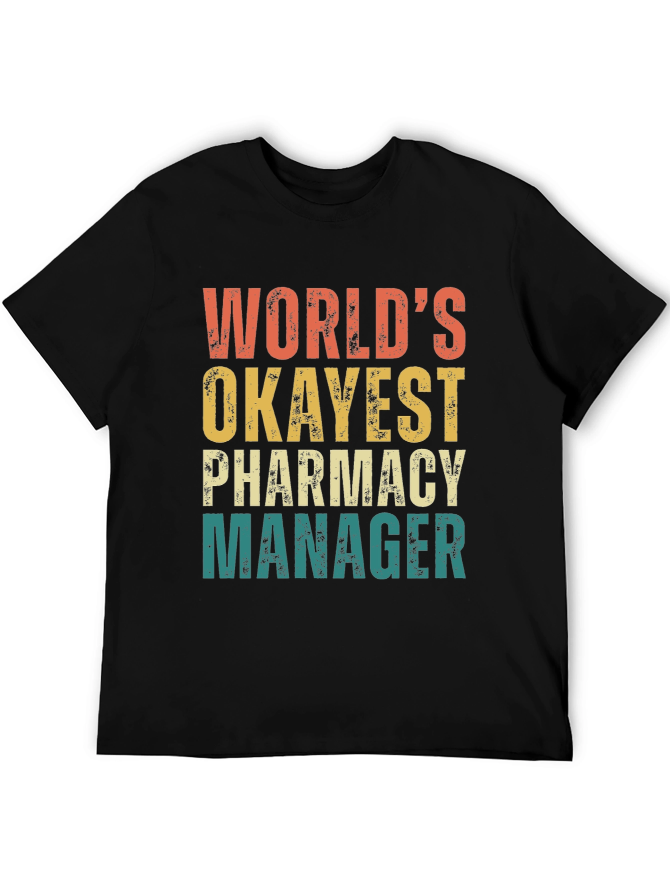 World's Okayest Pharmacy Manager T-Shirt - 5