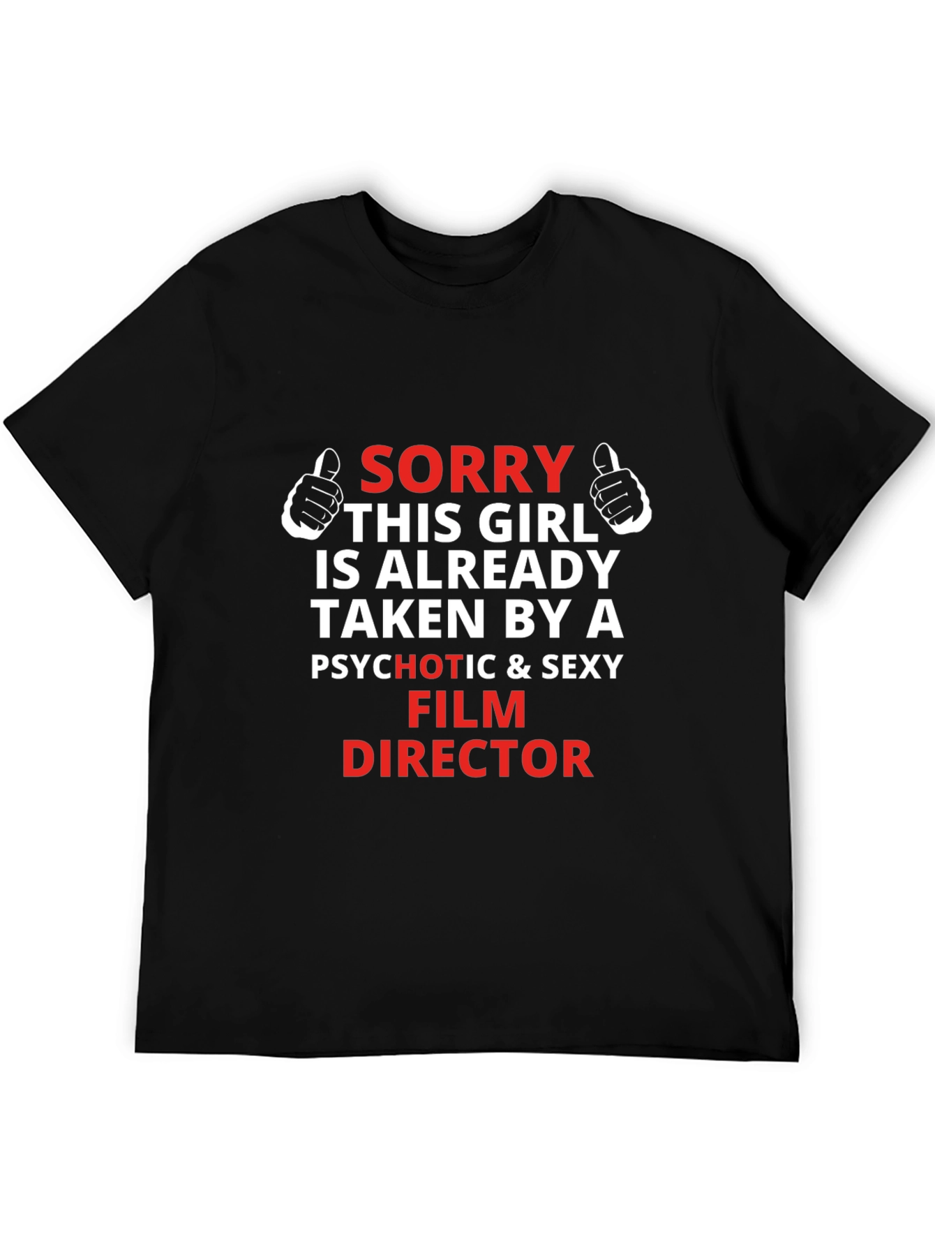 Black Funny Film Director T-Shirt - Sorry Girl Taken view 5