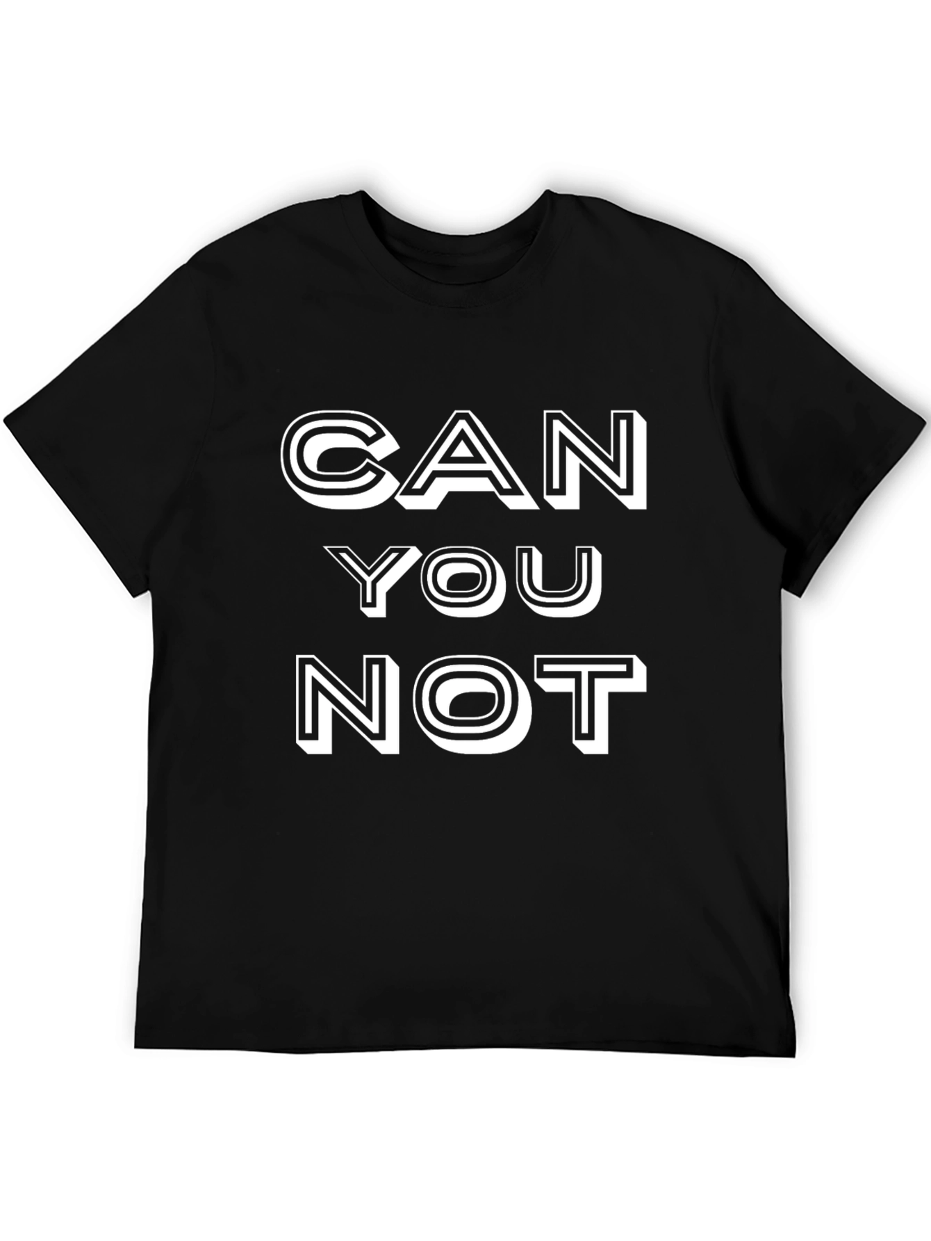 Black Can You Not T-Shirt - Funny Sarcastic Tee view 5