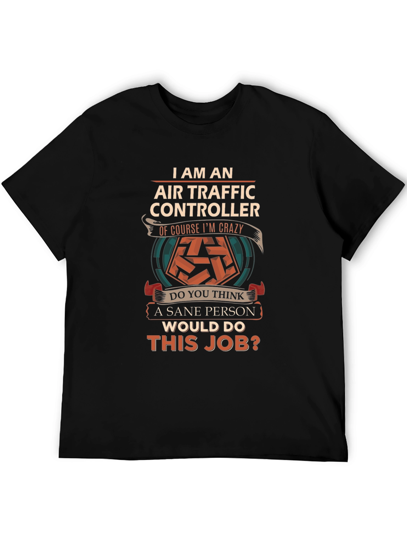 Black Air Traffic Controller Crazy Job T-Shirt view 5
