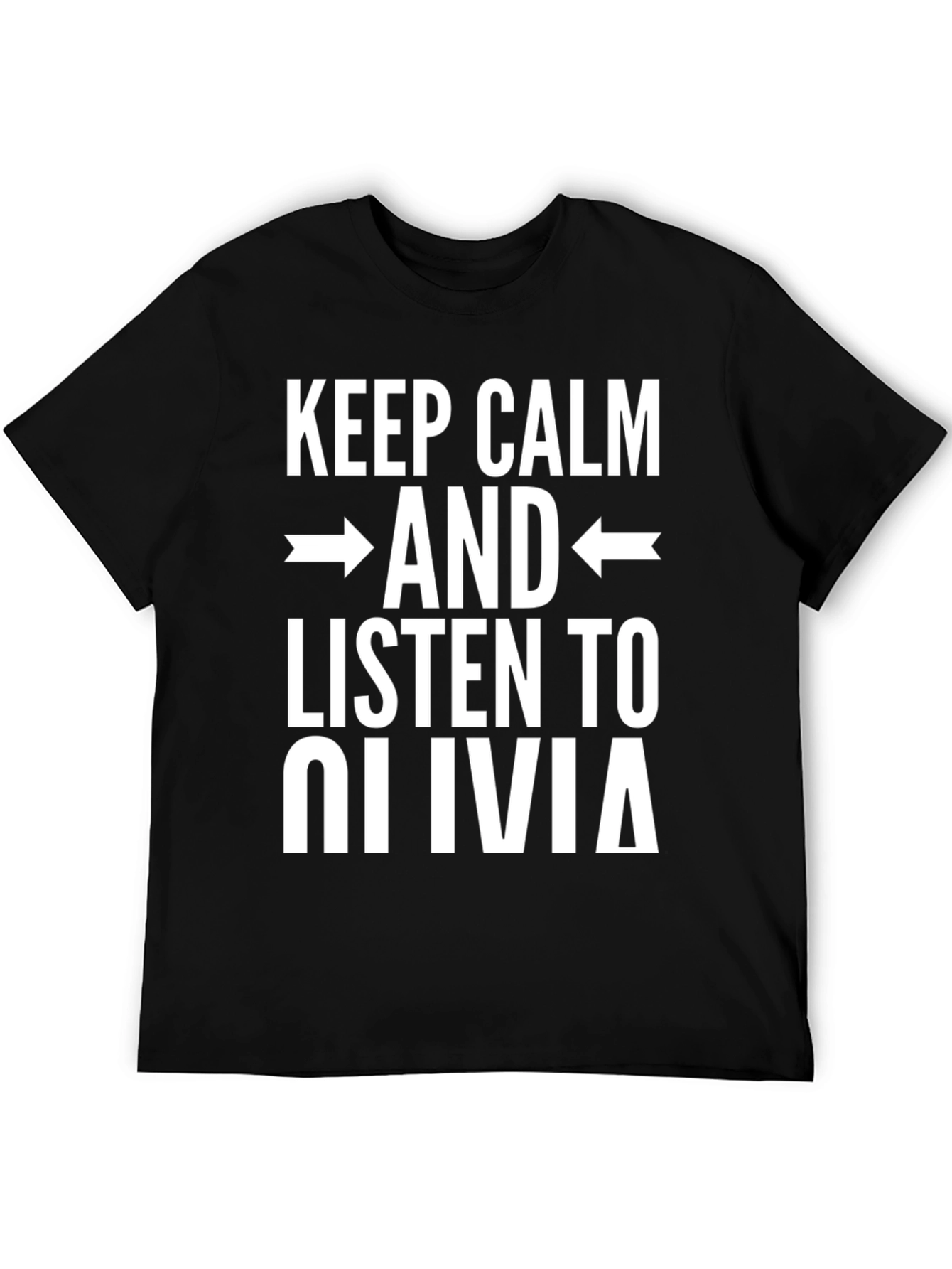 Black Keep Calm Listen to Olivia Funny Novelty T-Shirt view 5