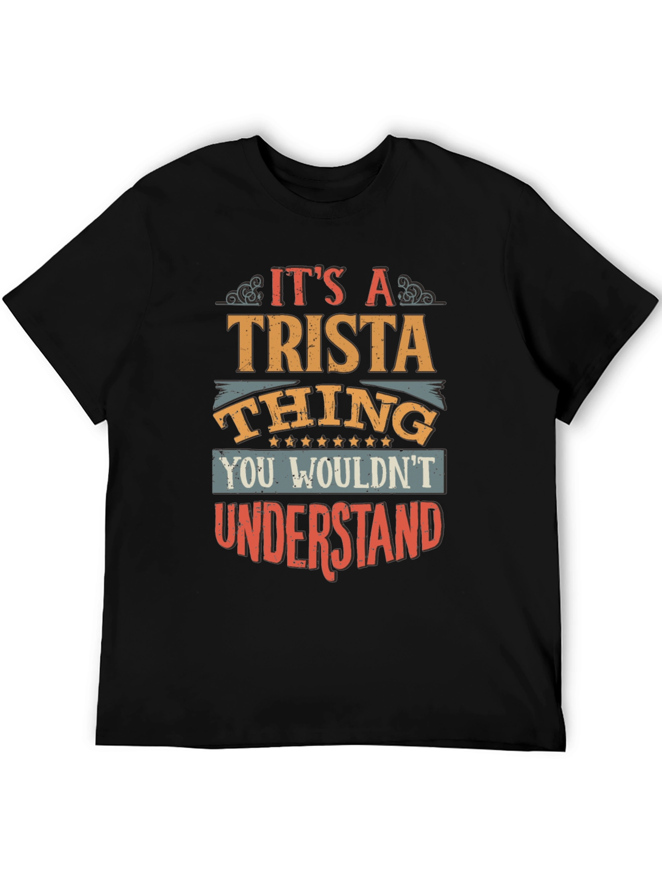 Black It's A Trista Thing Graphic T-Shirt view 5