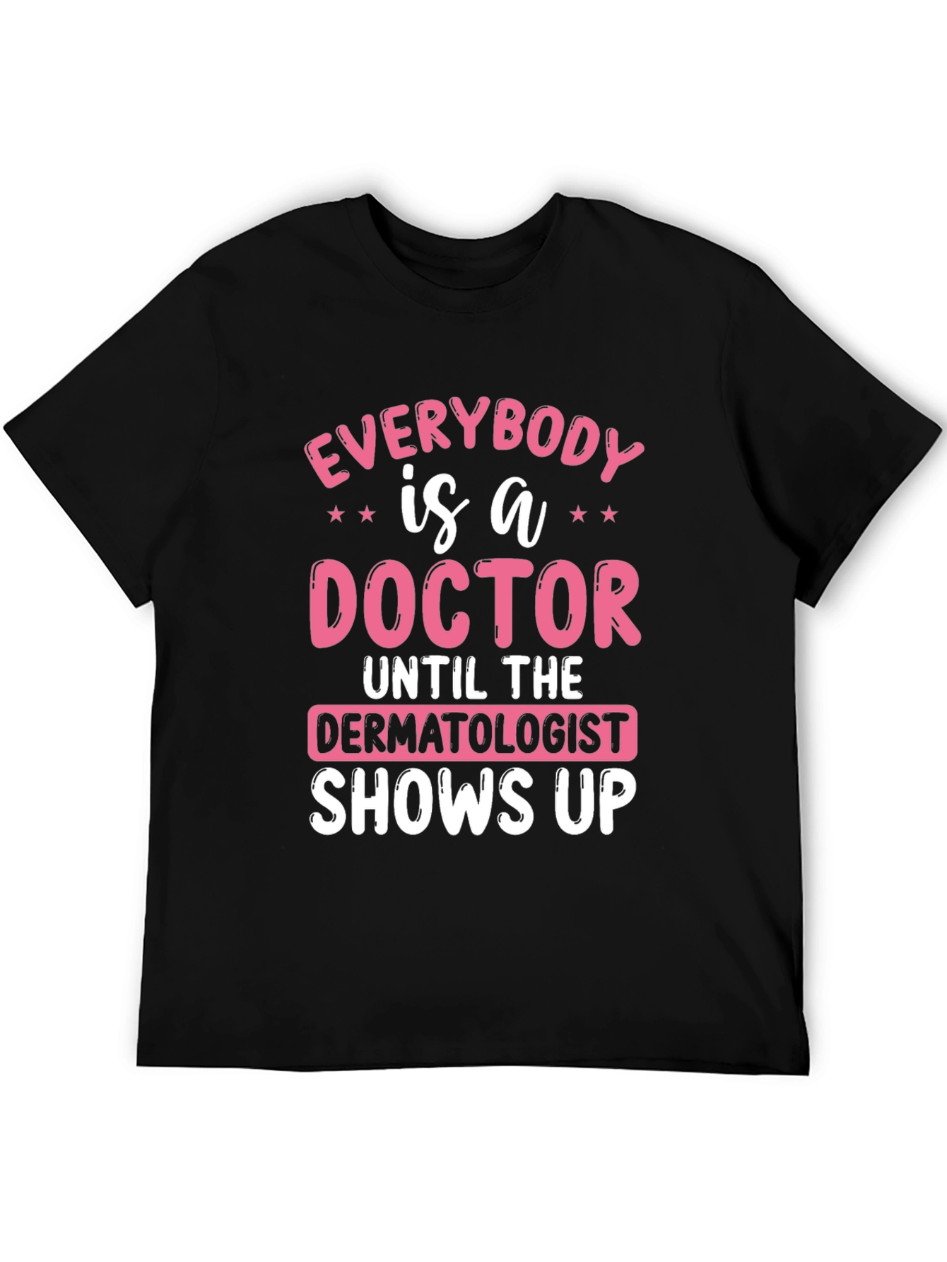 Black Funny Dermatologist Doctor T-Shirt view 5