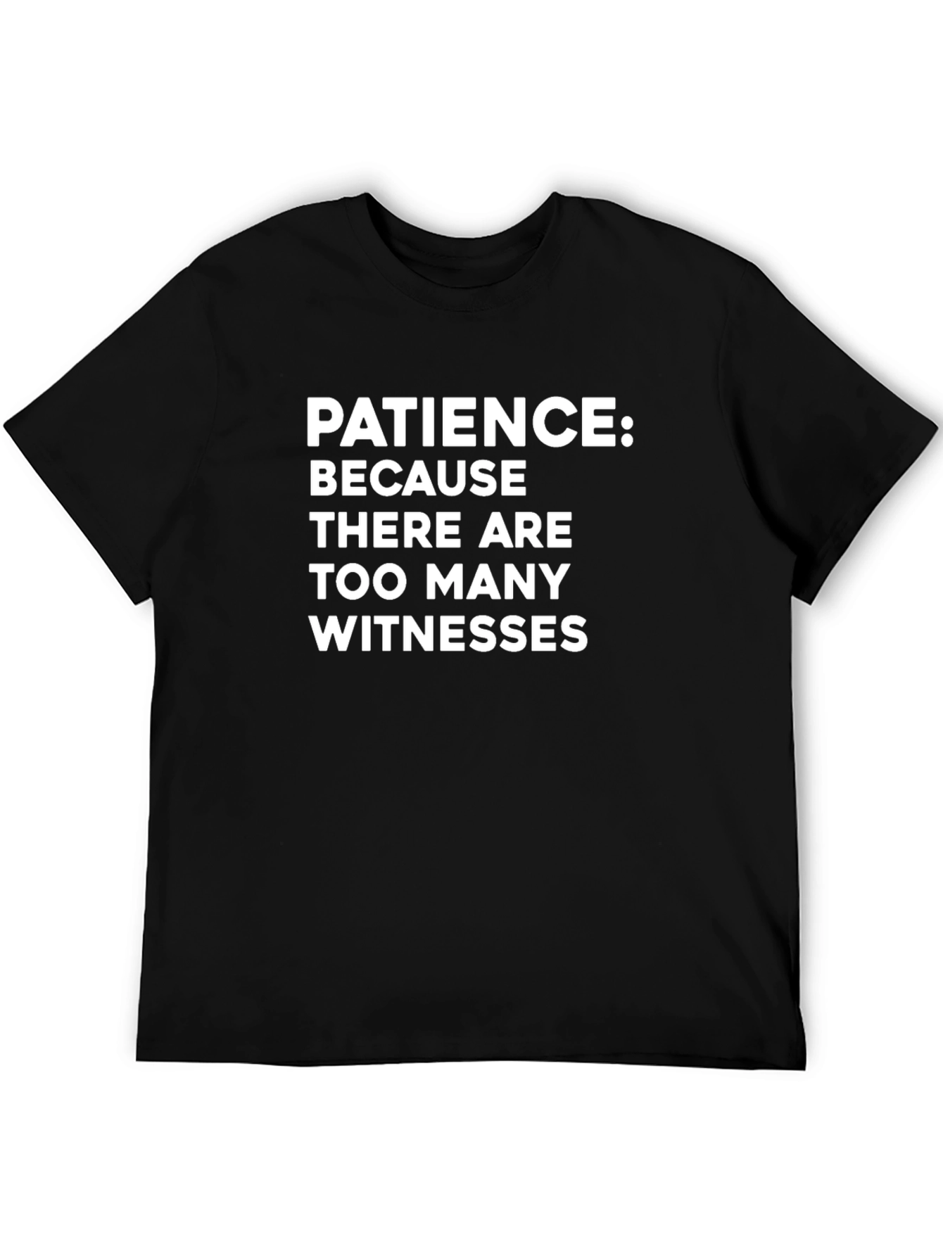 Black Patience Funny Sarcastic Graphic Tee view 5