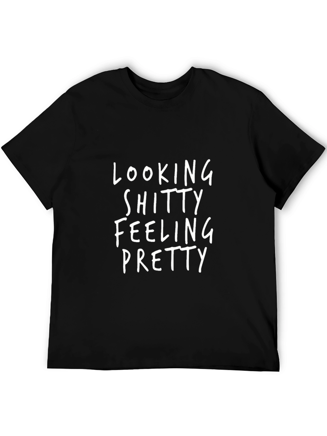 Black Looking Shitty Feeling Pretty Graphic Tee view 5