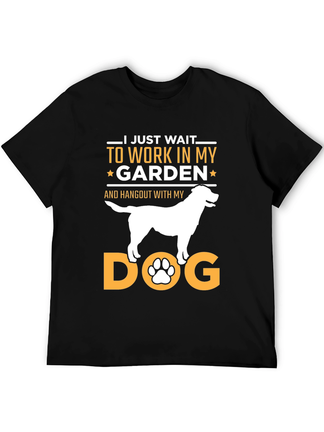 Black Dog Garden T-Shirt: I Just Wait To Work In My Garden! view 5