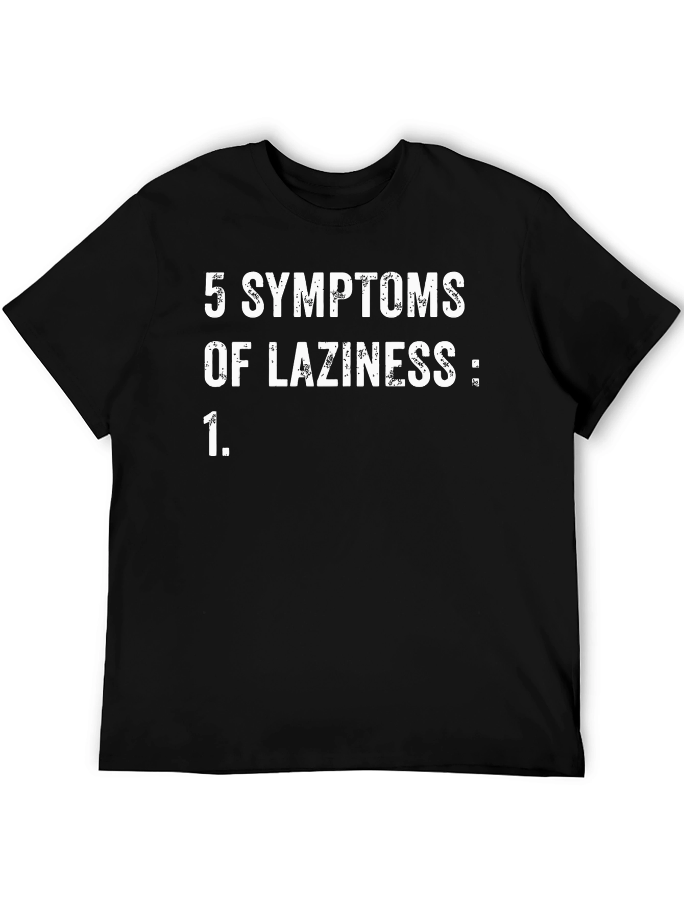 Black Funny 5 Symptoms of Laziness Graphic T-Shirt view 5