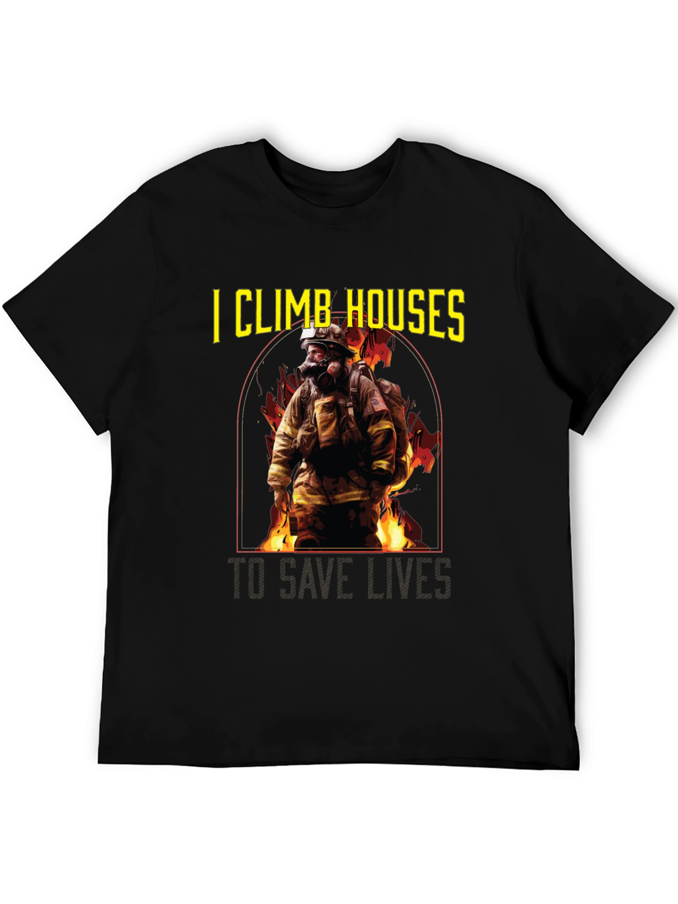 Black Firefighter T-Shirt - I Climb Houses To Save Lives view 5
