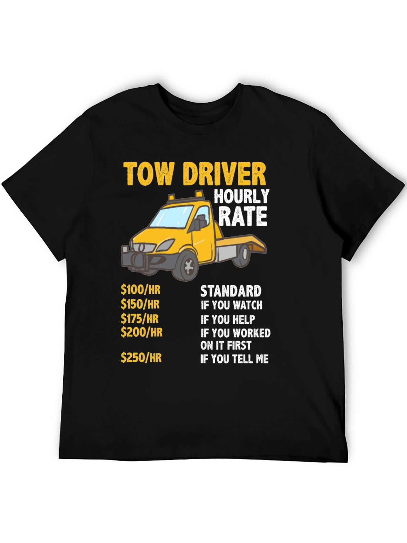 Black Tow Driver Hourly Rate Funny Graphic T-Shirt view 5