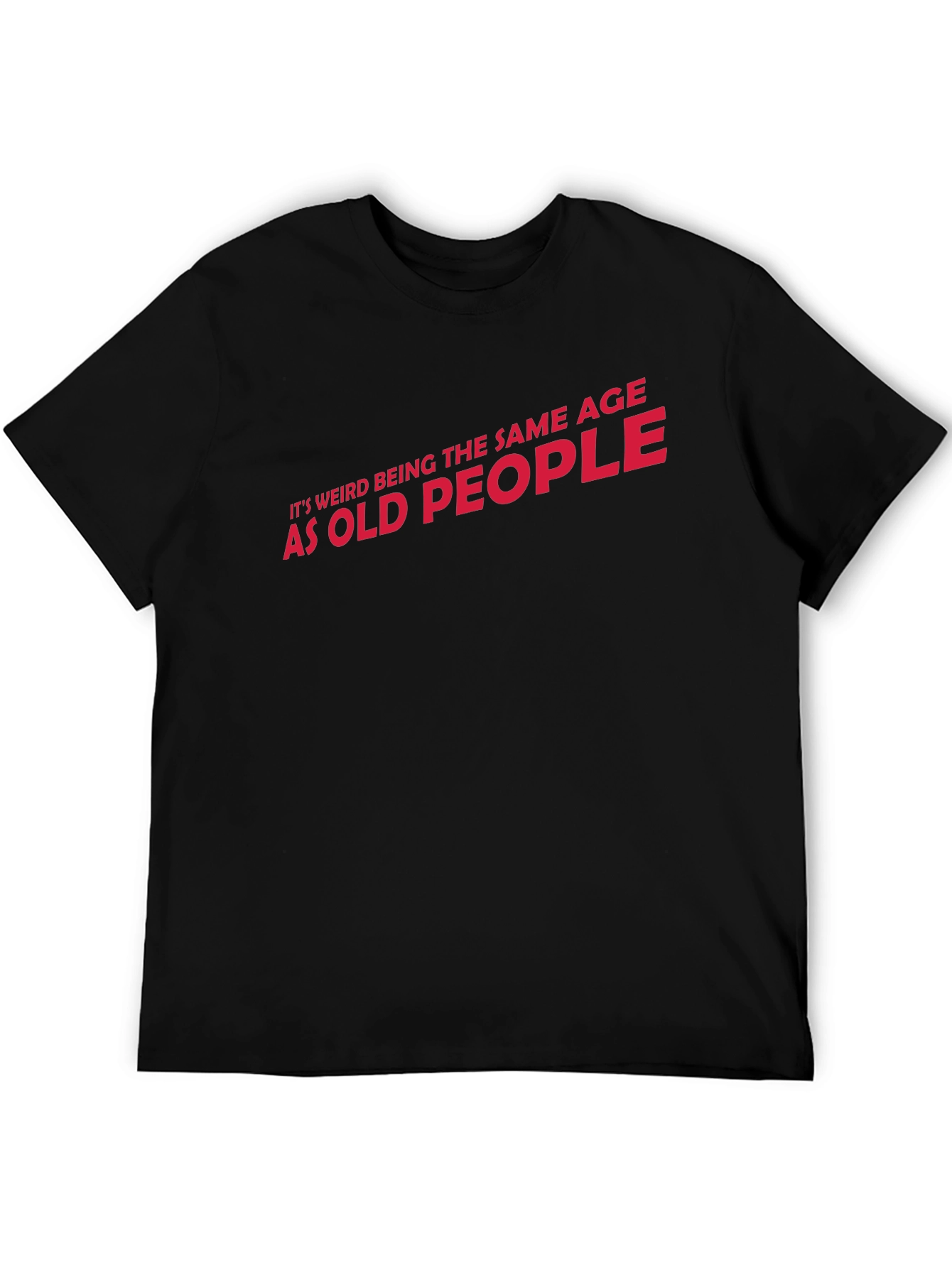 Black Funny "Same Age as Old People" Graphic T-Shirt view 5