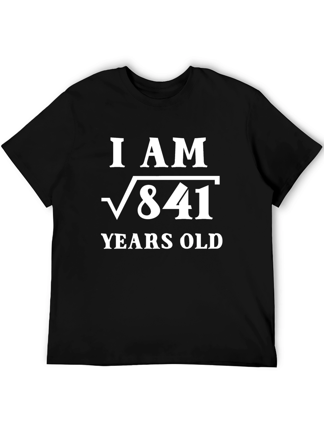 Black Funny Math Age T-Shirt: I AM √841 YEARS OLD - 29th Birthday Humor Tee view 5