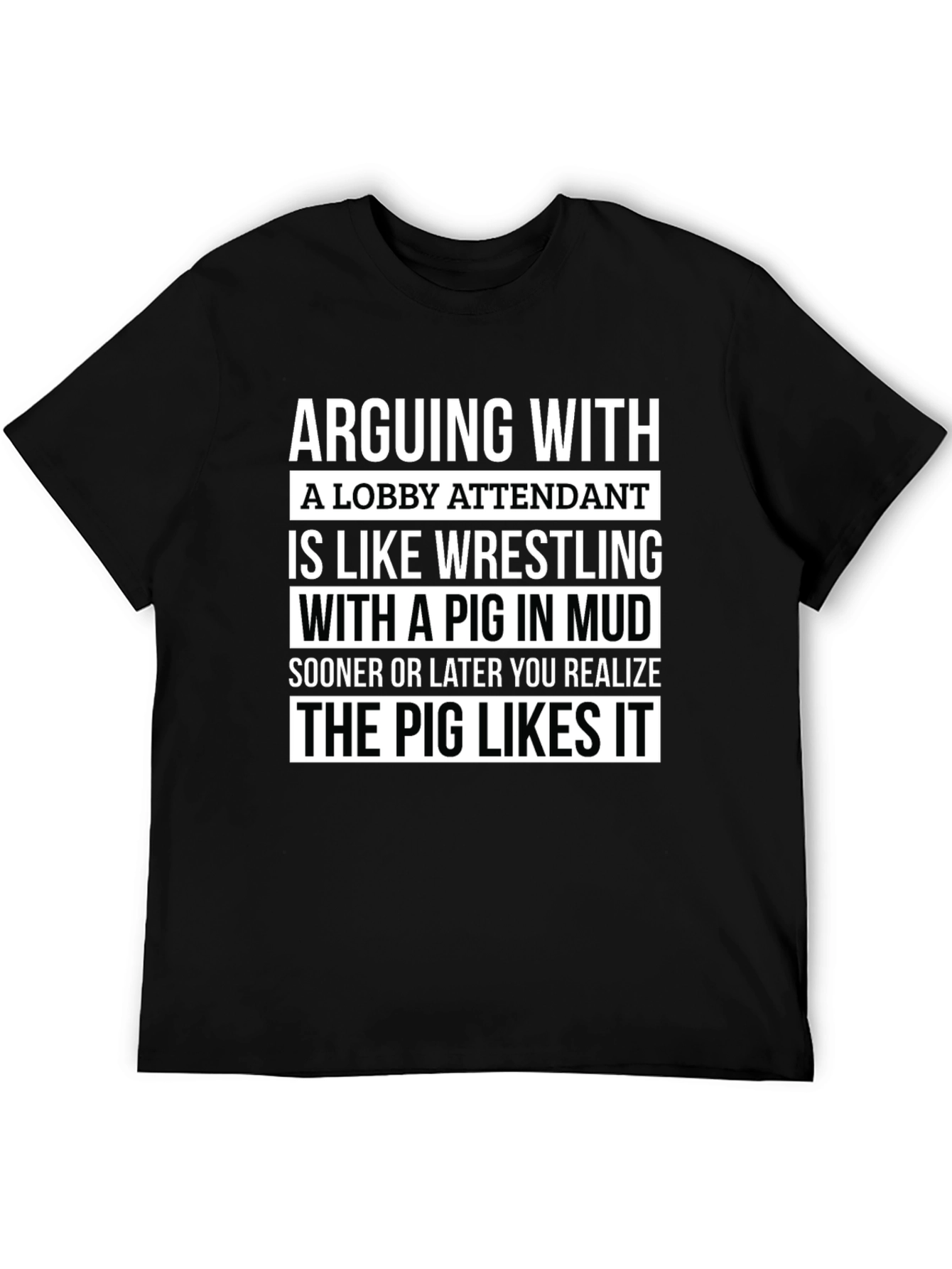 Black Arguing With A Lobby Attendant Funny T-Shirt view 5