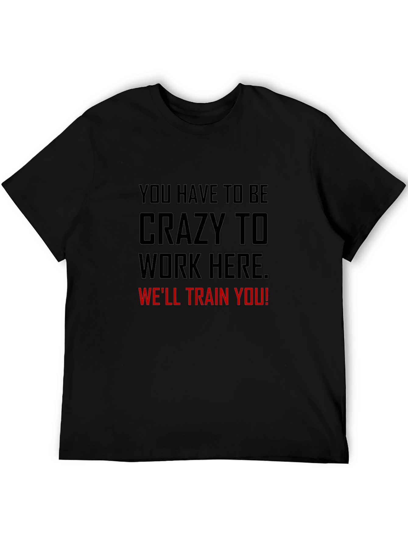 Black Crazy to Work Here Graphic Tee view 5