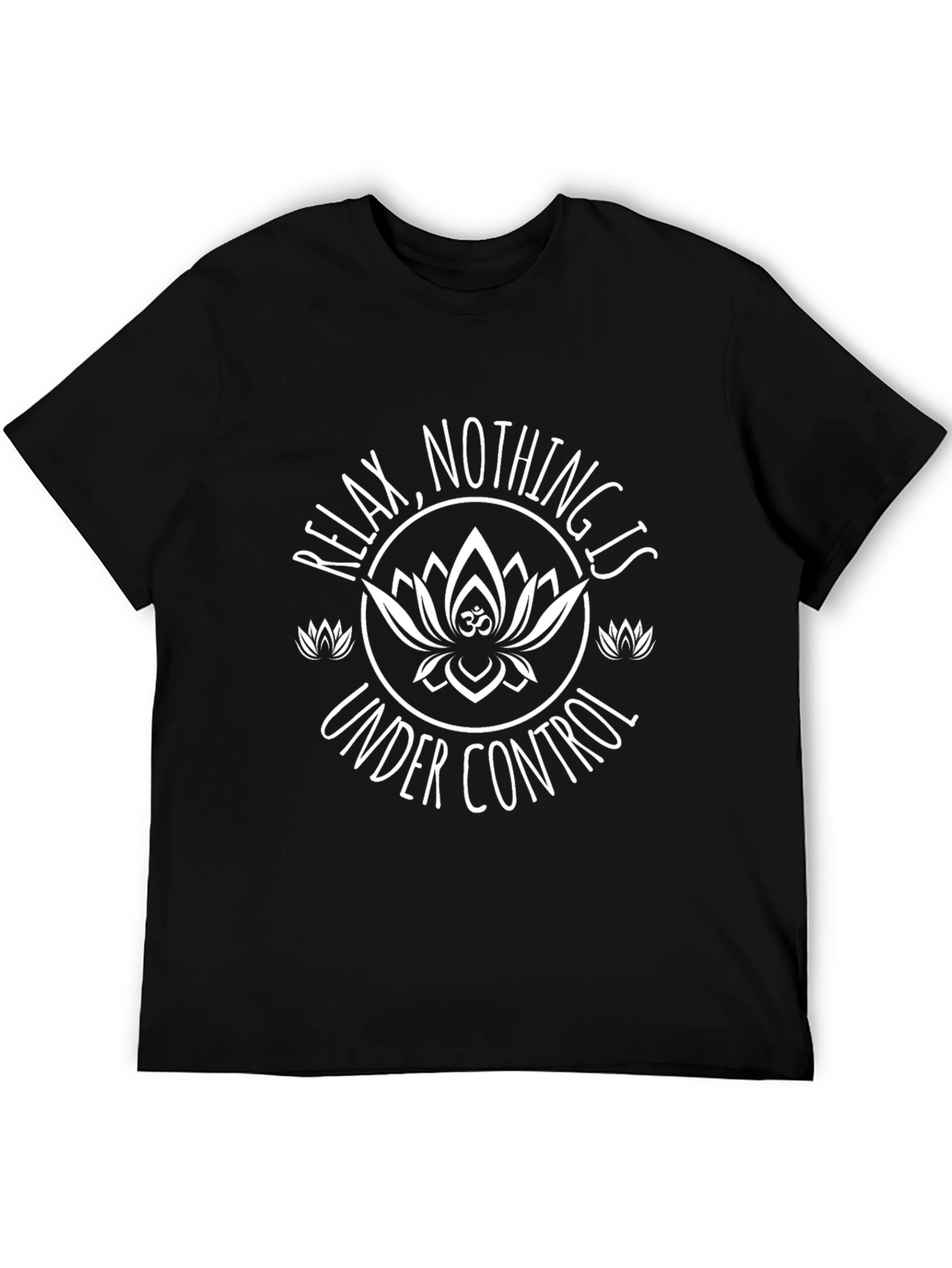 Black Relax Nothing Is Under Control Black T-Shirt view 5