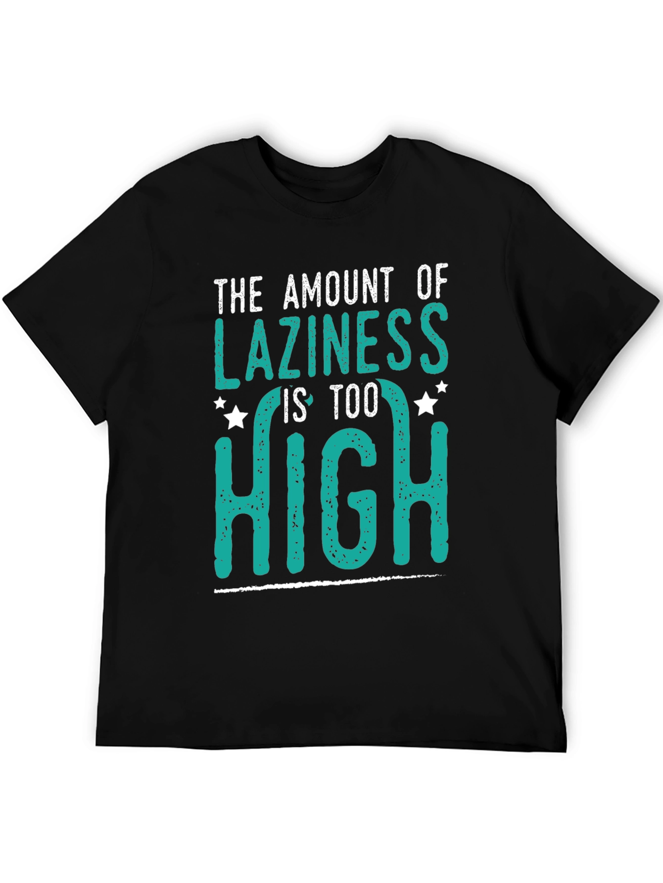 Black The Amount of Laziness is Too High T-Shirt view 5