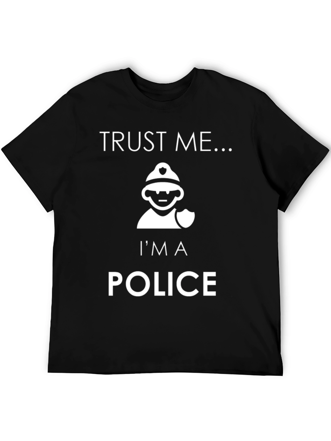 Black Trust Me...I'm a Police T-Shirt, Funny Graphic Tee view 5