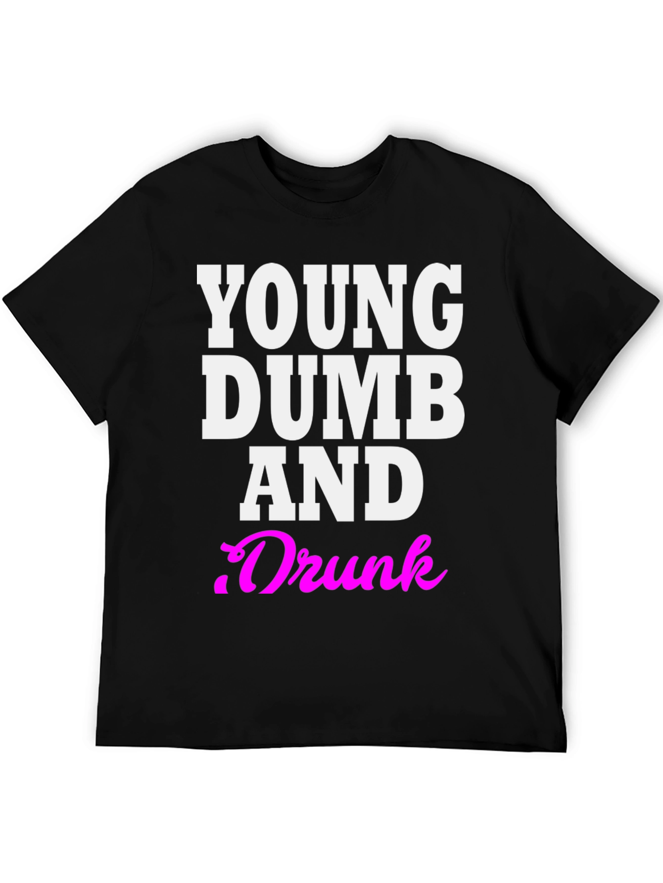 Black Young Dumb And Drunk Graphic Tee view 5