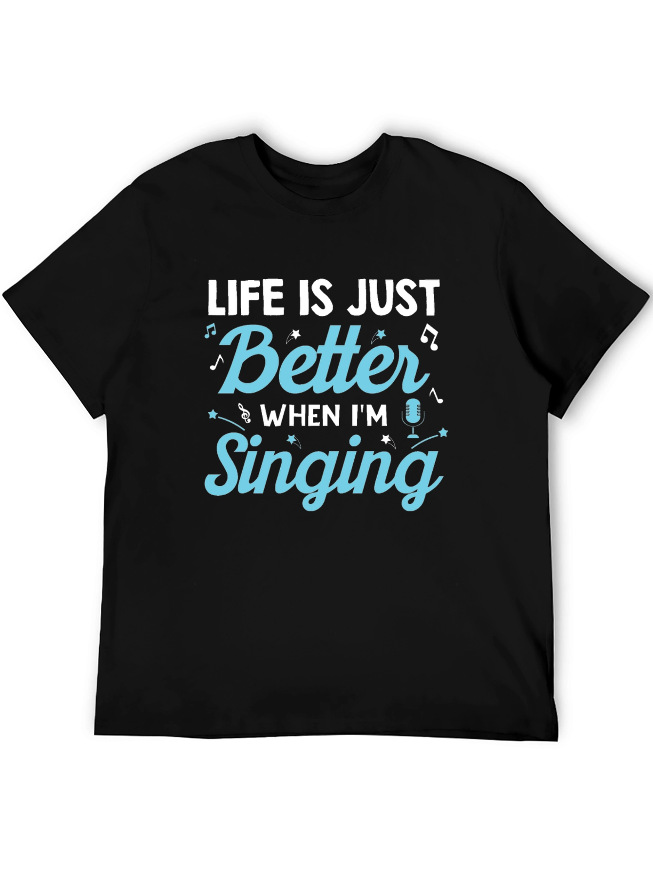 Black Life is Just Better When I'm Singing T-Shirt view 5