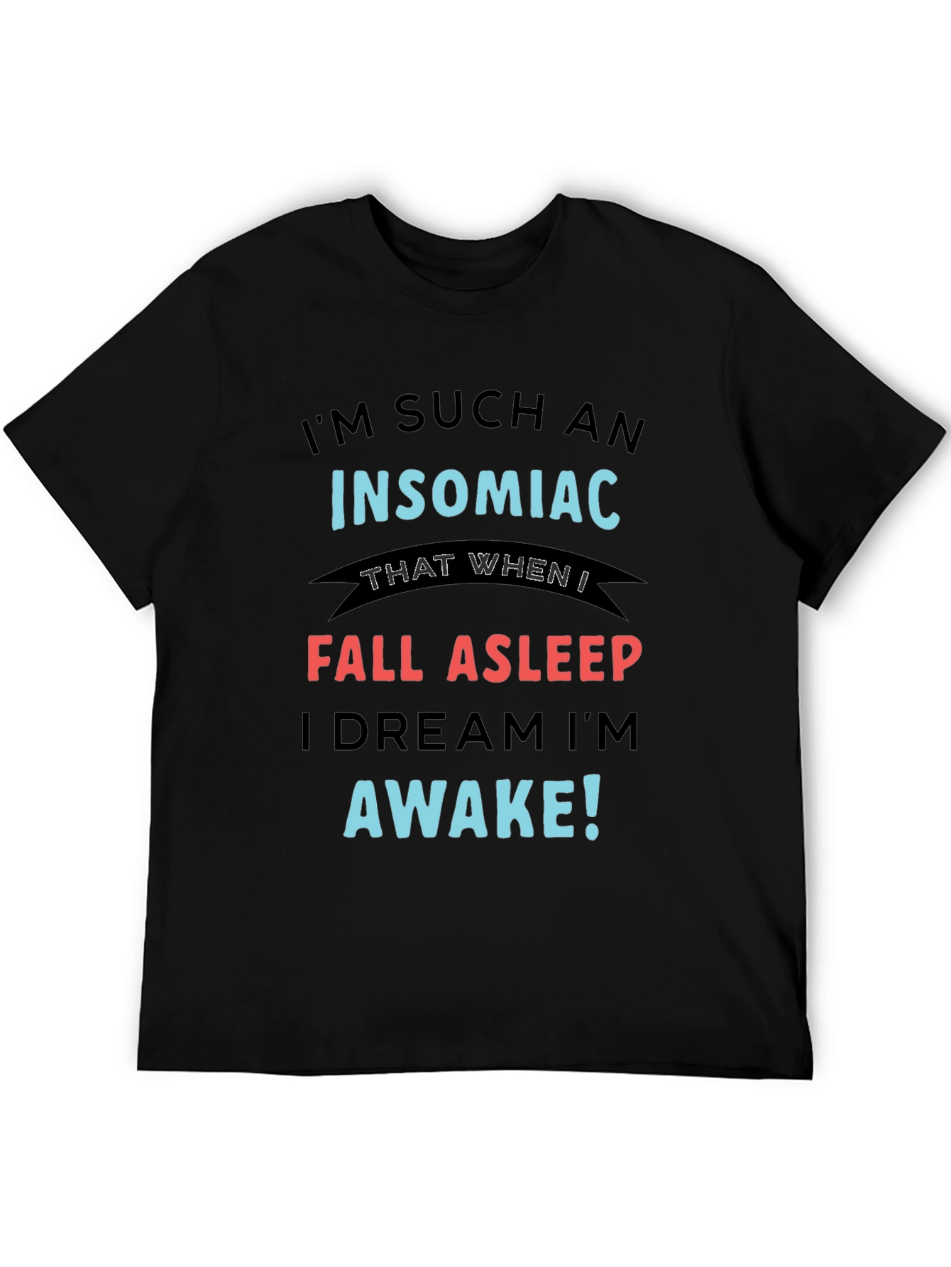 Black Insomniac T-Shirt - Funny Sleep Humor Tee view 5