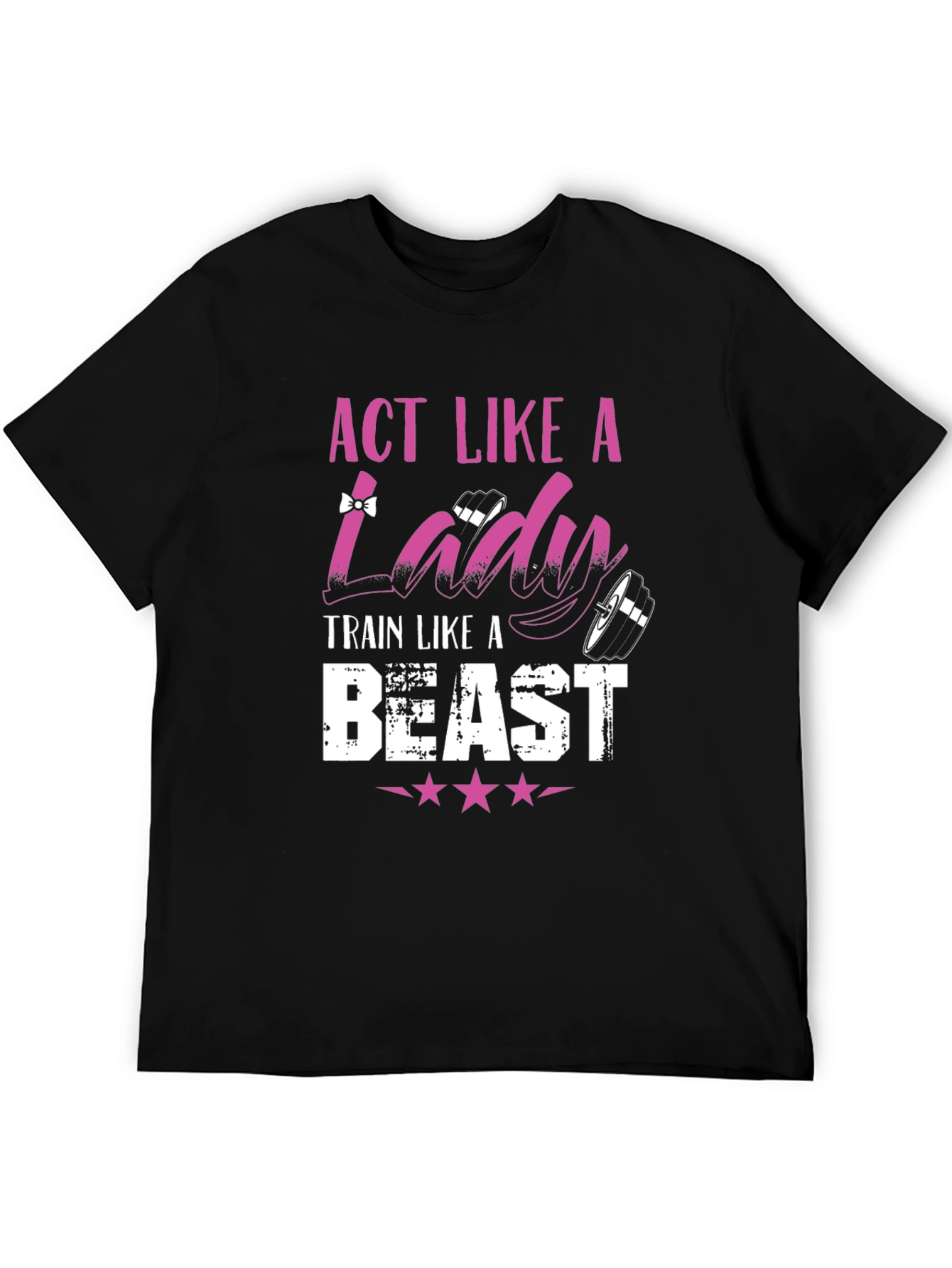 Black Act Like a Lady, Train Like a Beast T-Shirt view 5