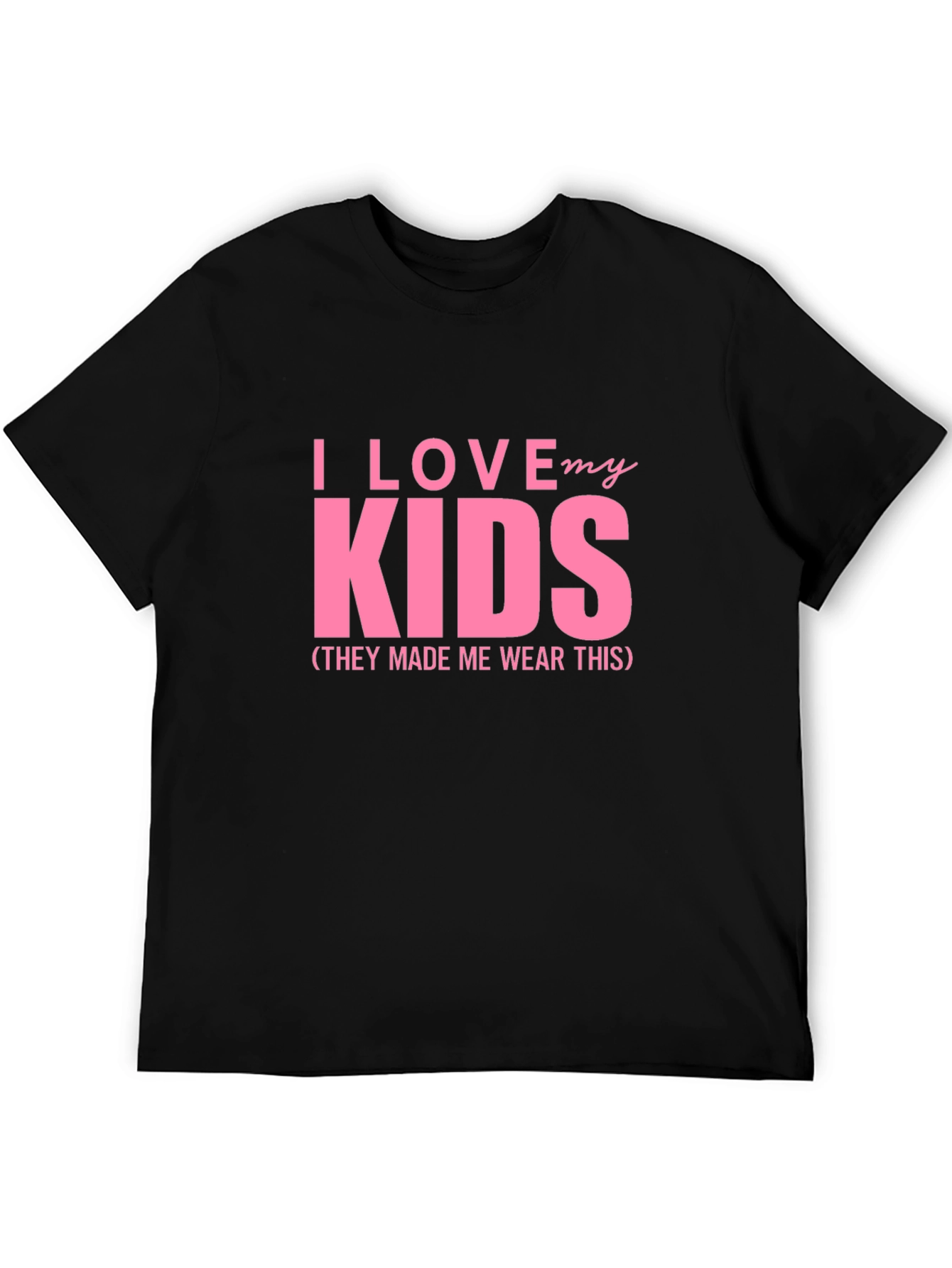 Black I Love My Kids T-Shirt - Humorous Gift view 5