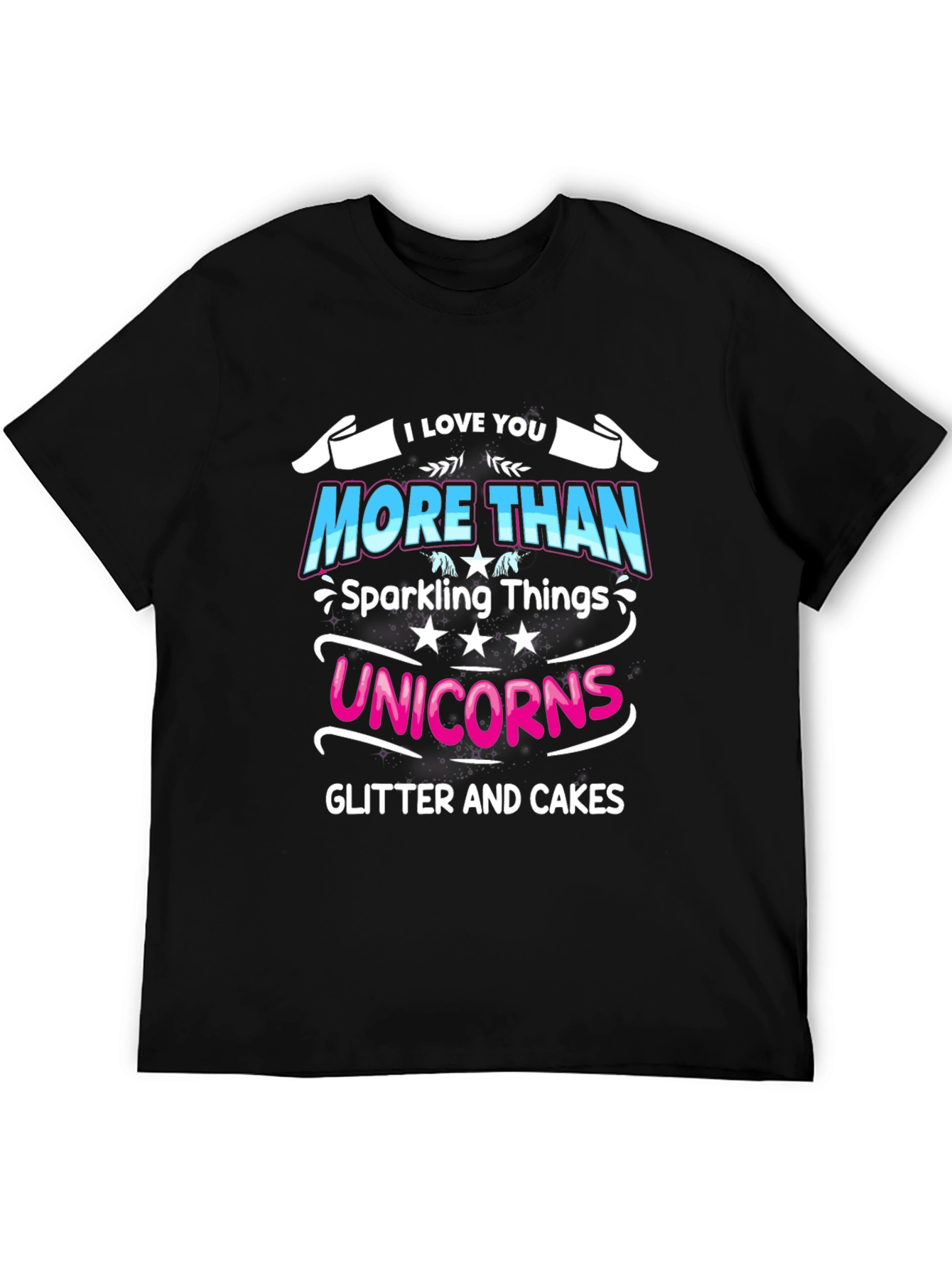 Black I Love You More Than Unicorns Black T-Shirt view 5