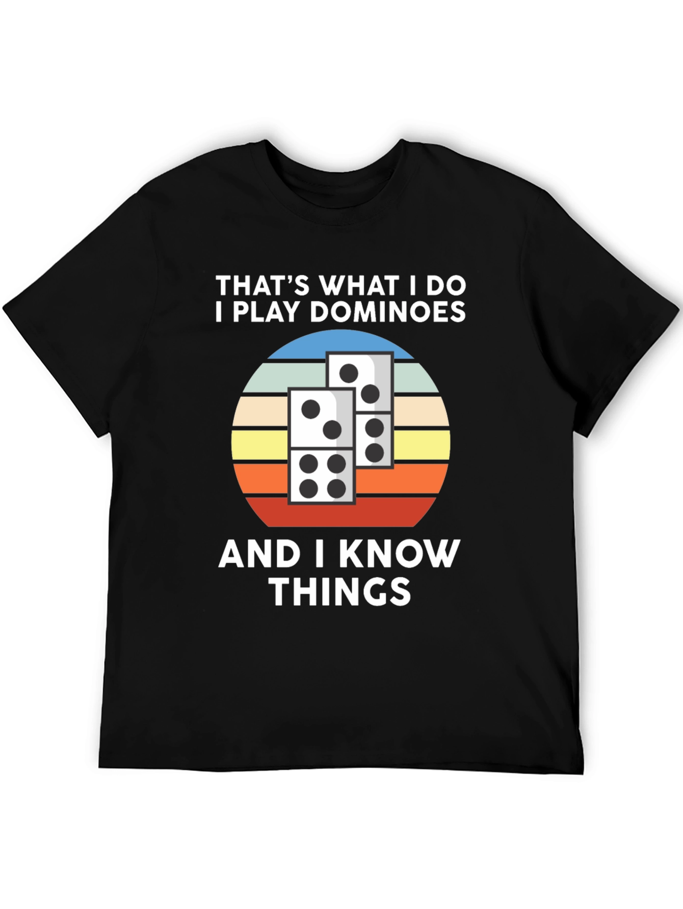 Black Dominoes T-Shirt: That's What I Do Tee view 5