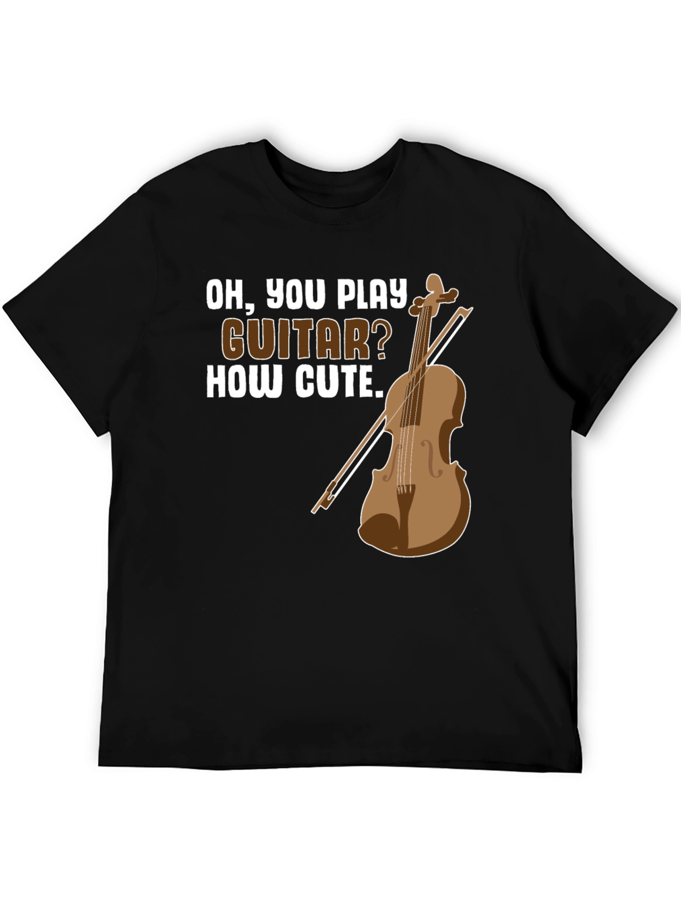 Black Funny Violin T-Shirt - Oh, You Play Guitar? How Cute. view 5