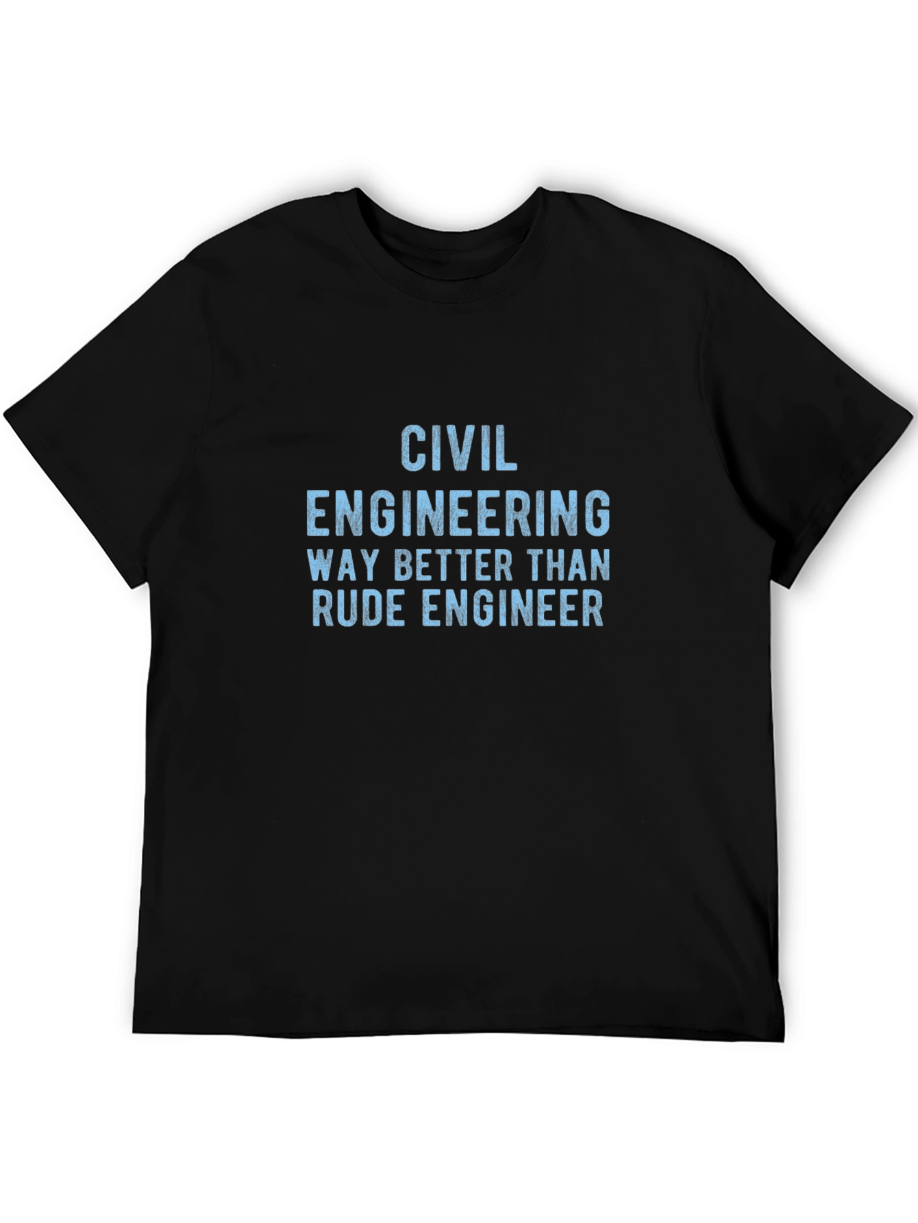 Black Civil Engineering T-Shirt - Better Than Rude Engineer view 5