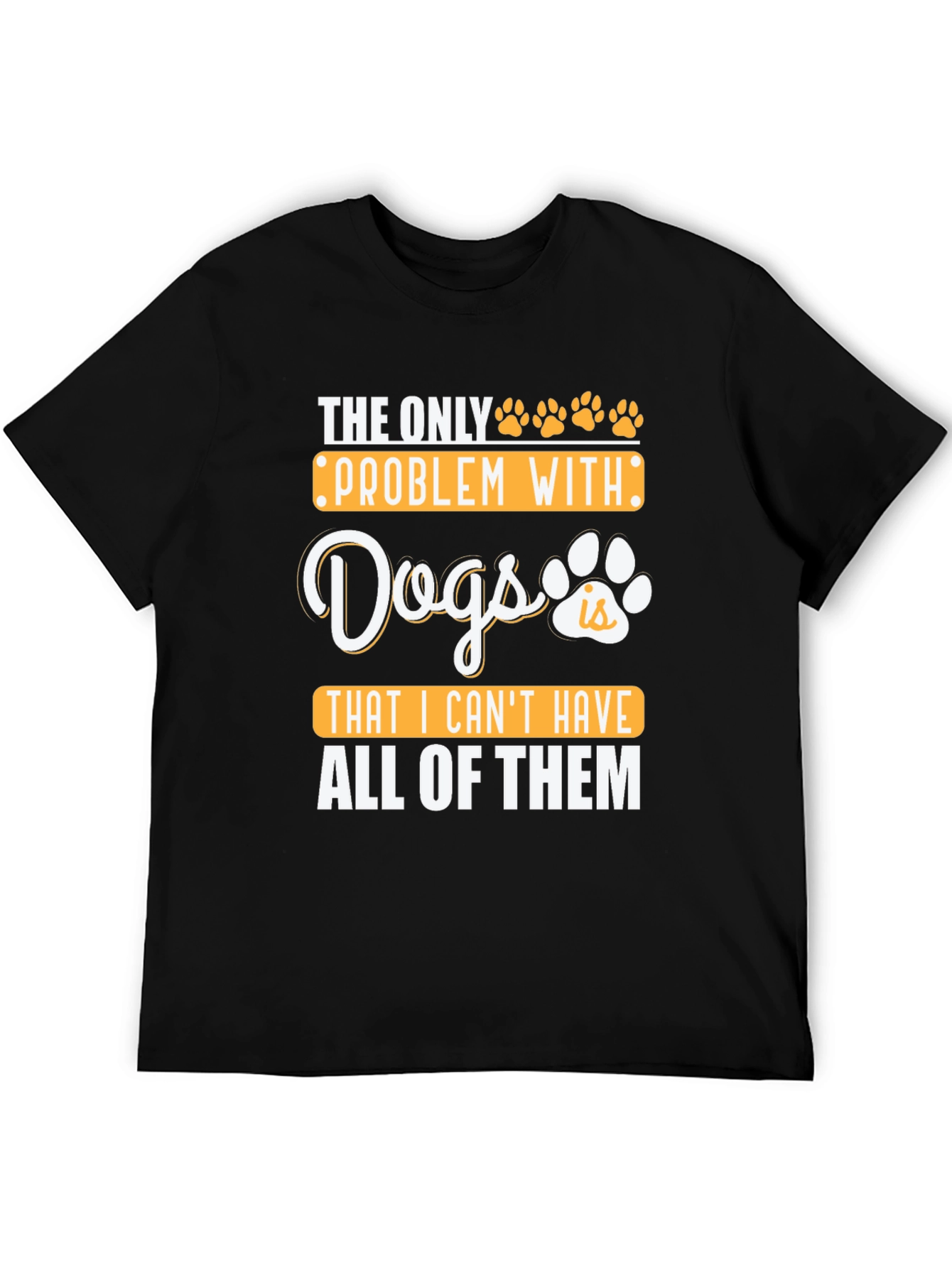 Black Dog Lover T-Shirt: I Want All The Dogs! view 5