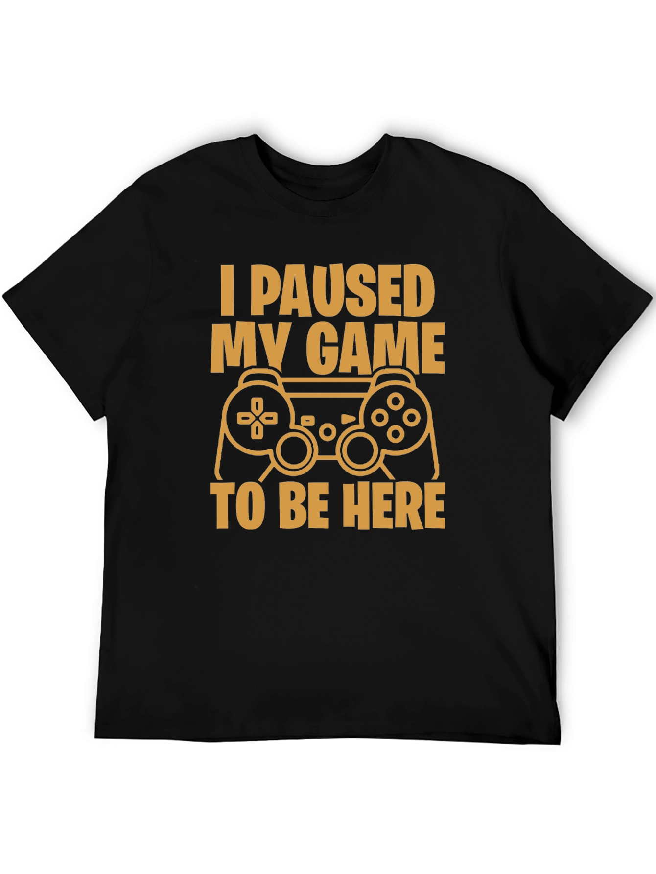 Black I Paused My Game Funny Gamer T-Shirt view 5