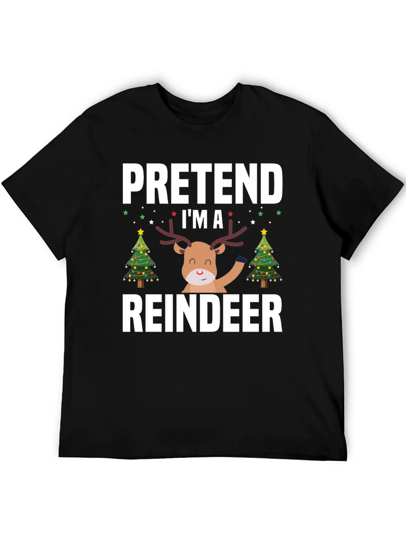 Black Pretend I'm A Reindeer Christmas T-Shirt view 5