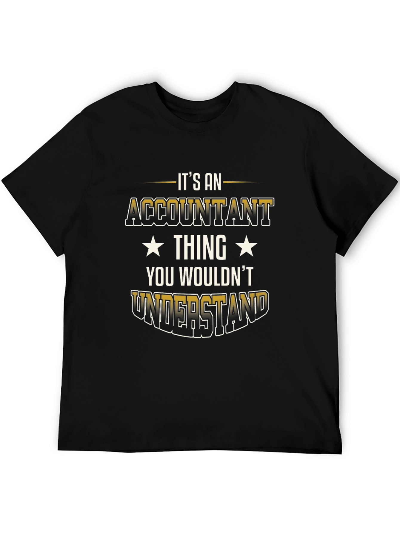 Black Accountant Thing T-Shirt - You Wouldn't Understand view 5