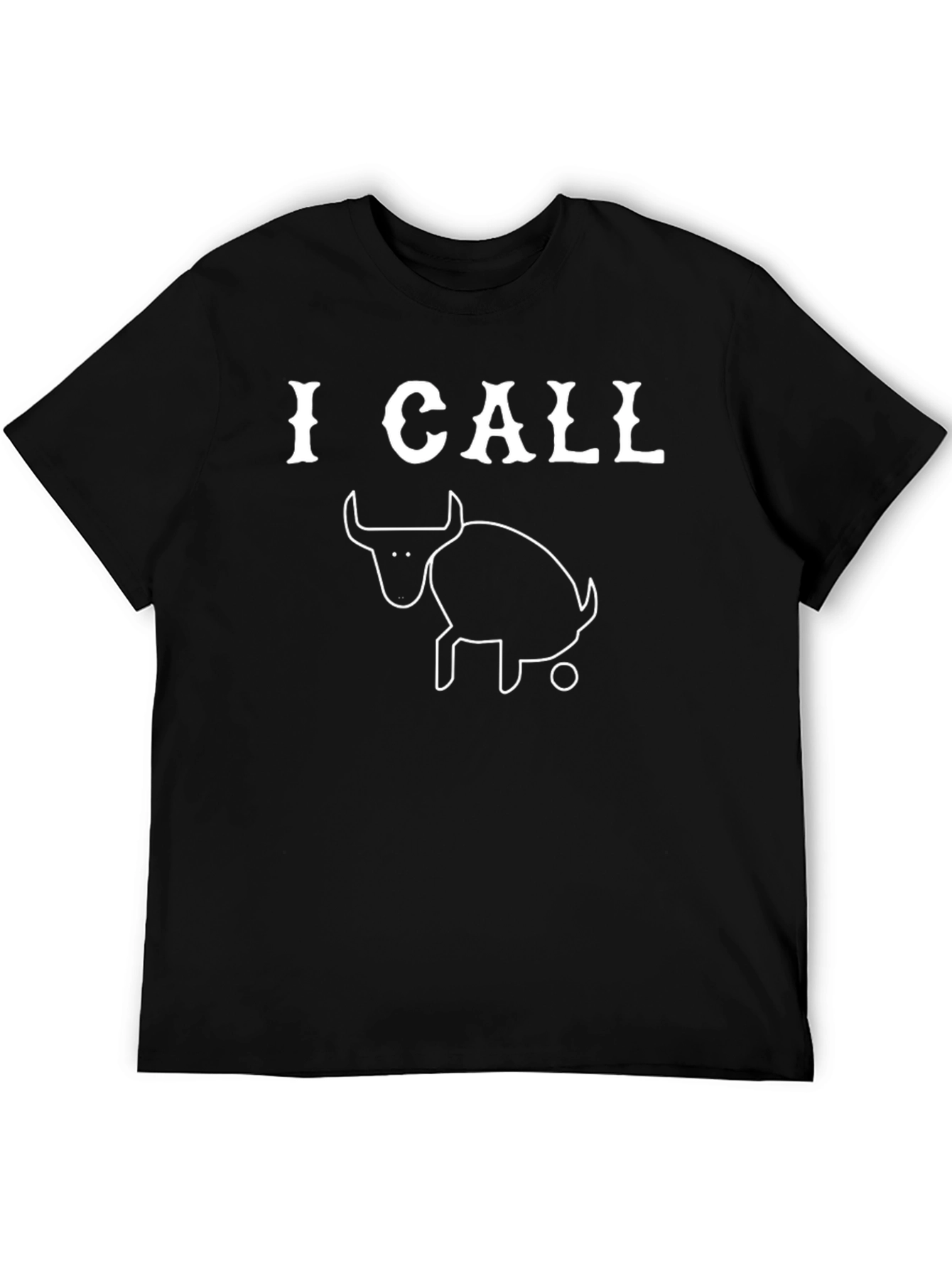 Black I Call Bull Shirt - Funny Graphic Tee view 5