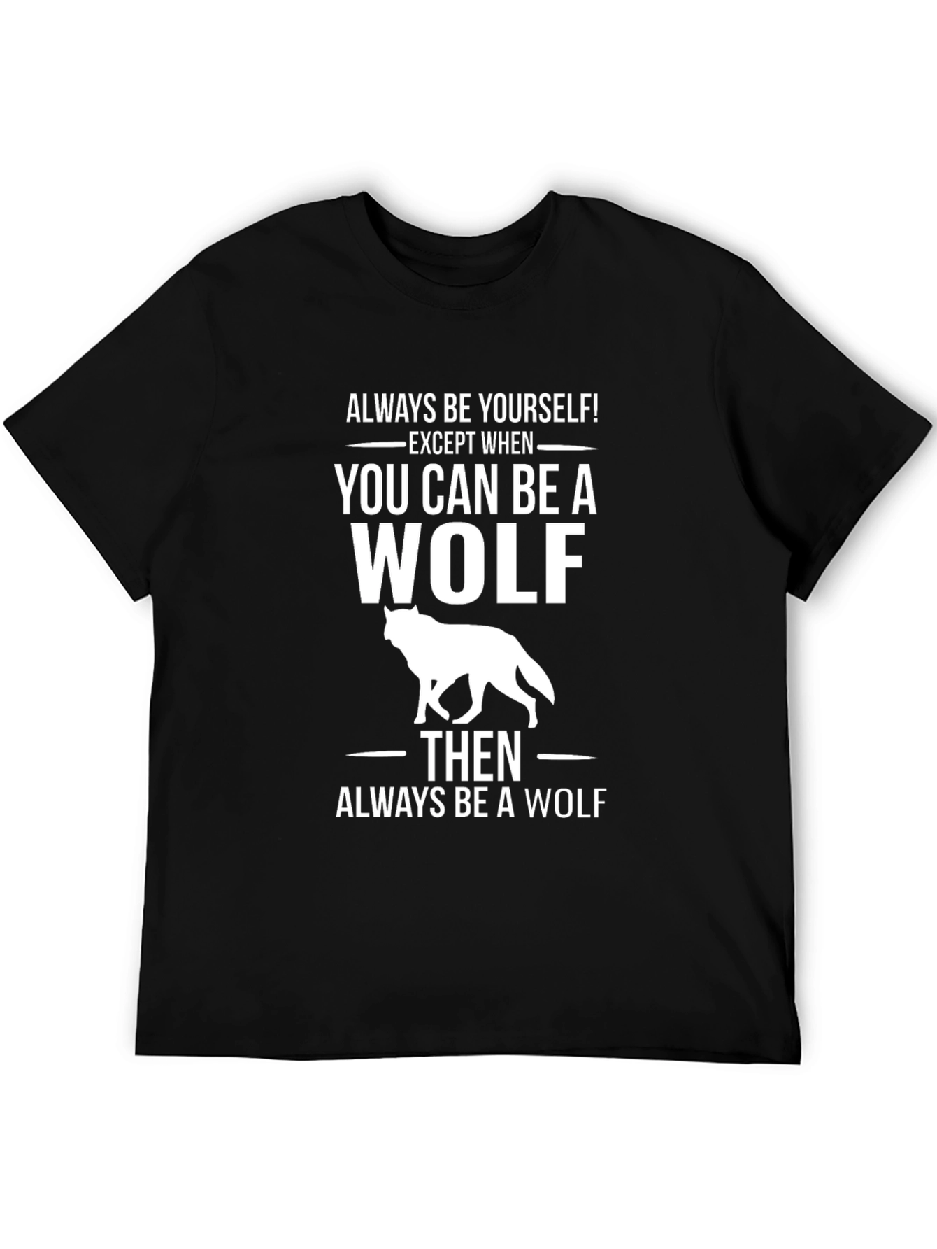 Black Be A Wolf Graphic Tee - Trendy T-Shirt view 5