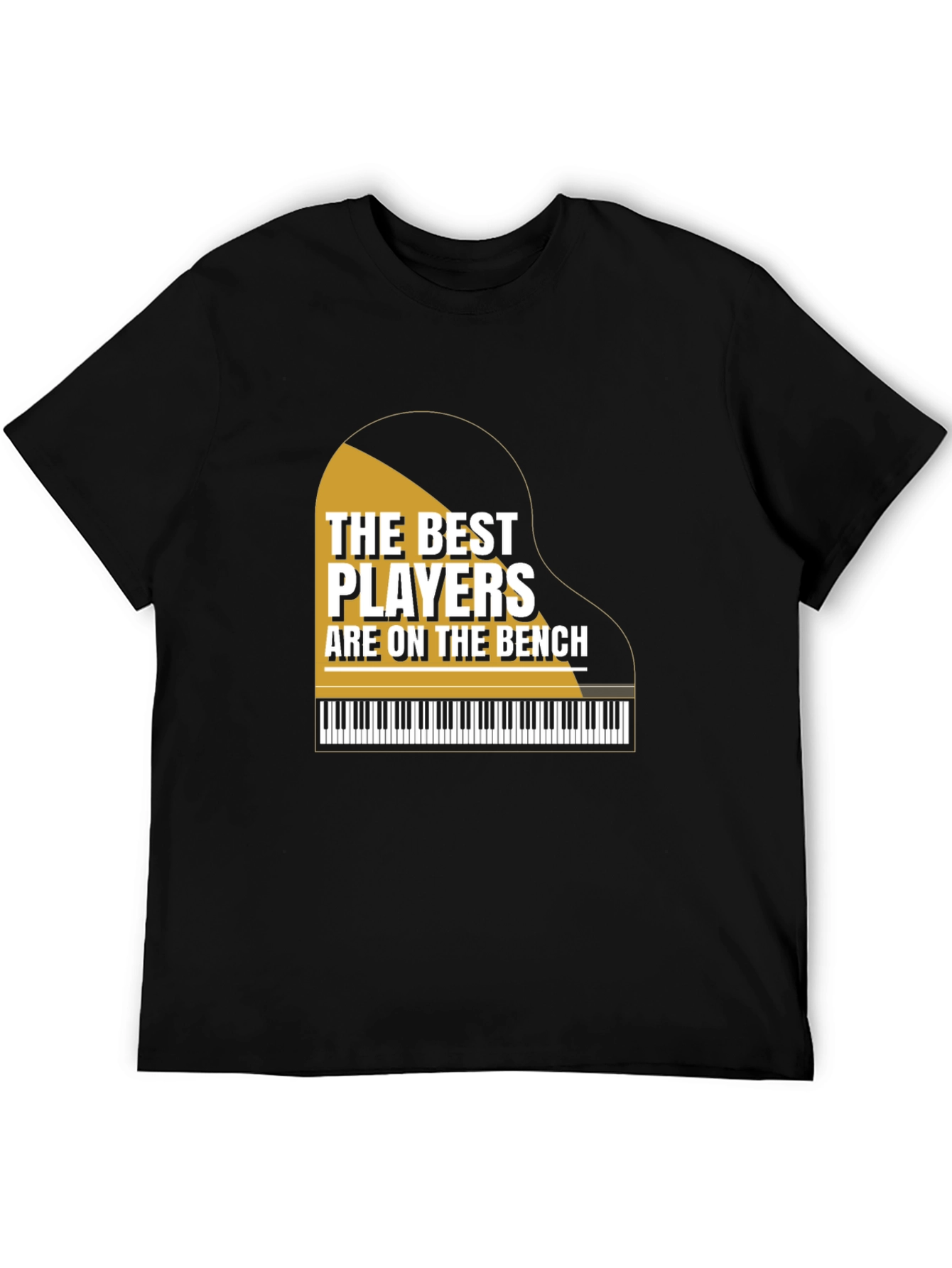 Black Piano Player T-Shirt - "The Best Players Are On The Bench" view 5