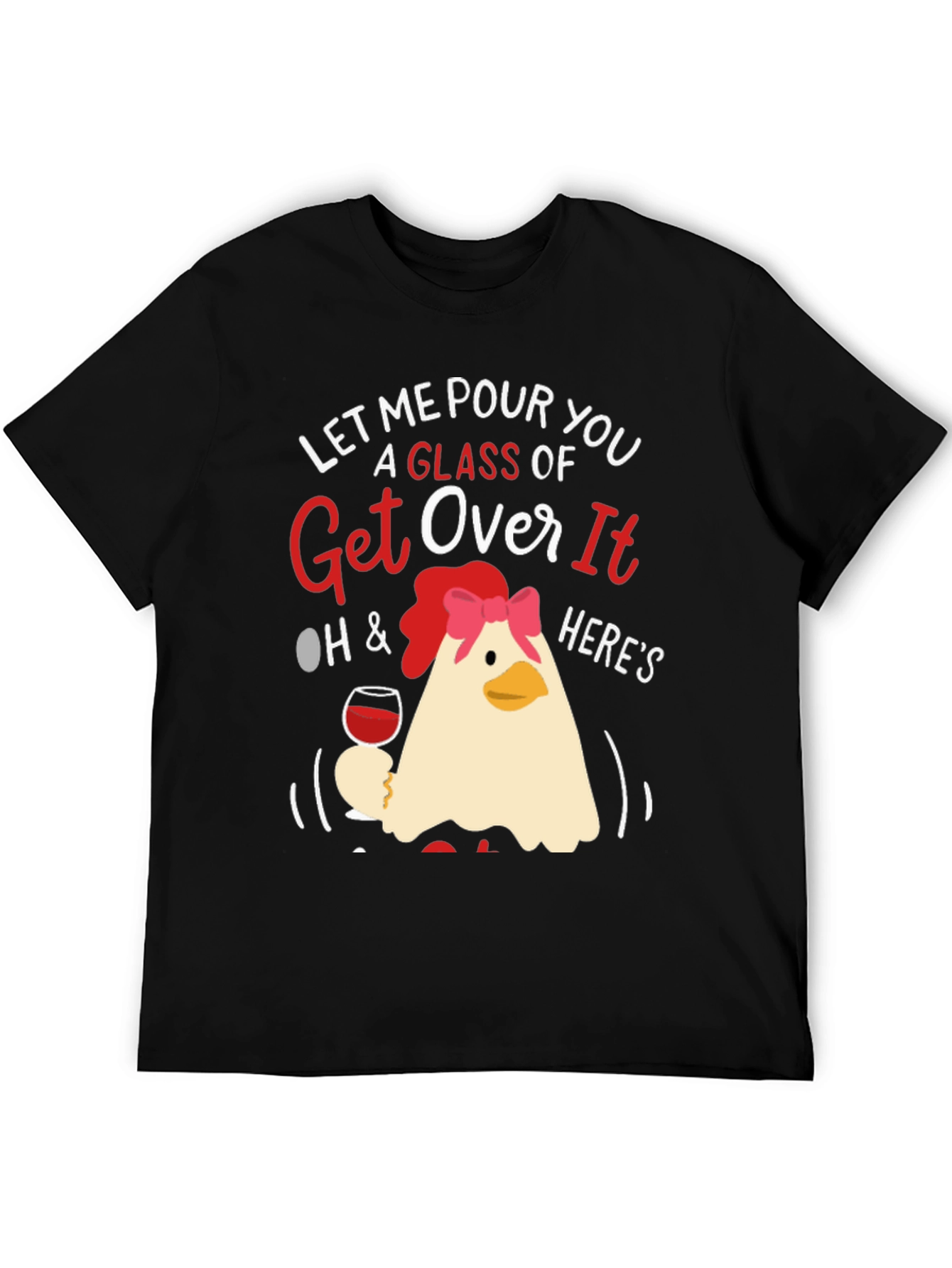 Black Let Me Pour You a Glass of Get Over It T-Shirt view 5