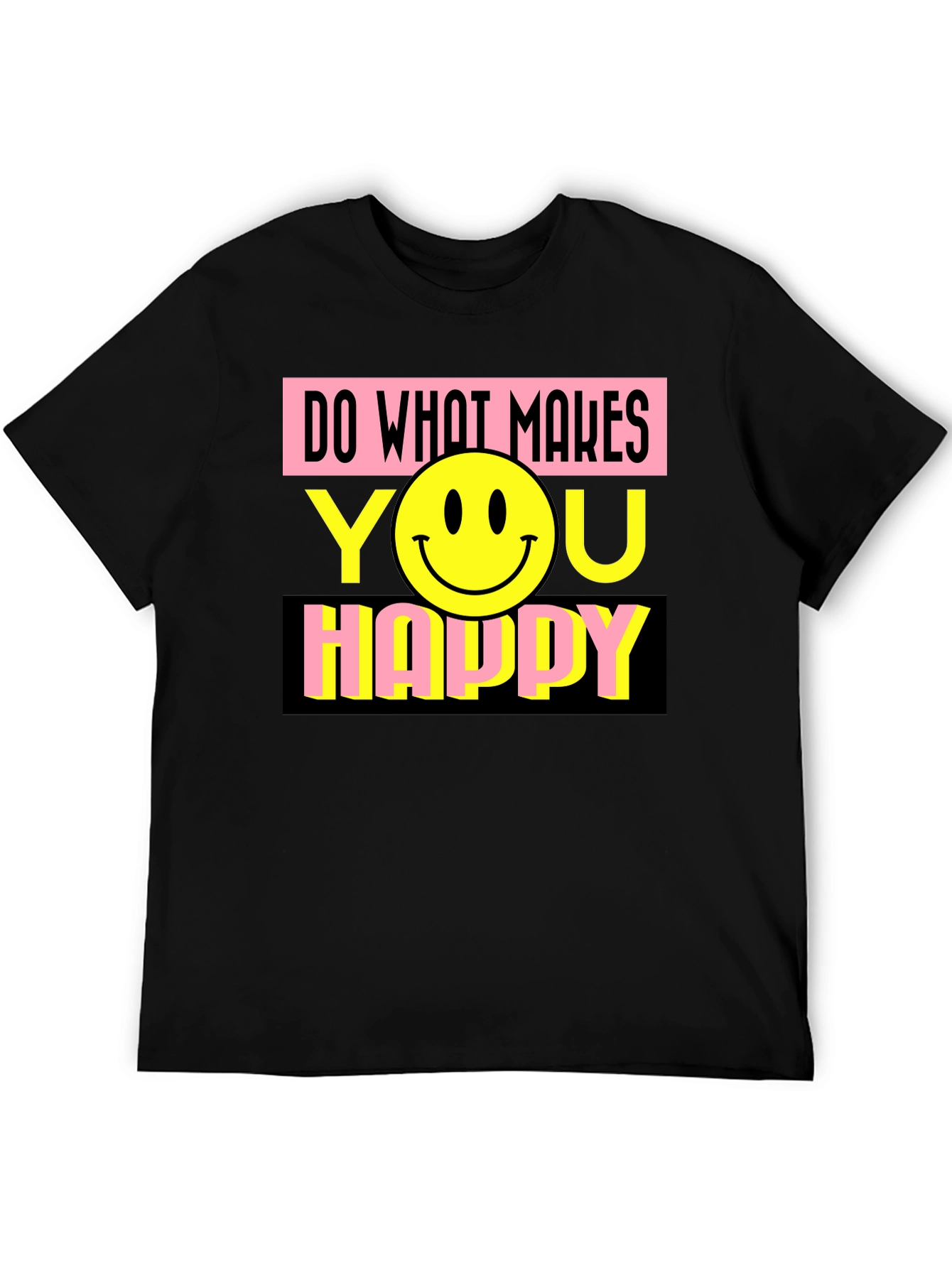 Black Do What Makes You Happy Graphic T-Shirt view 5