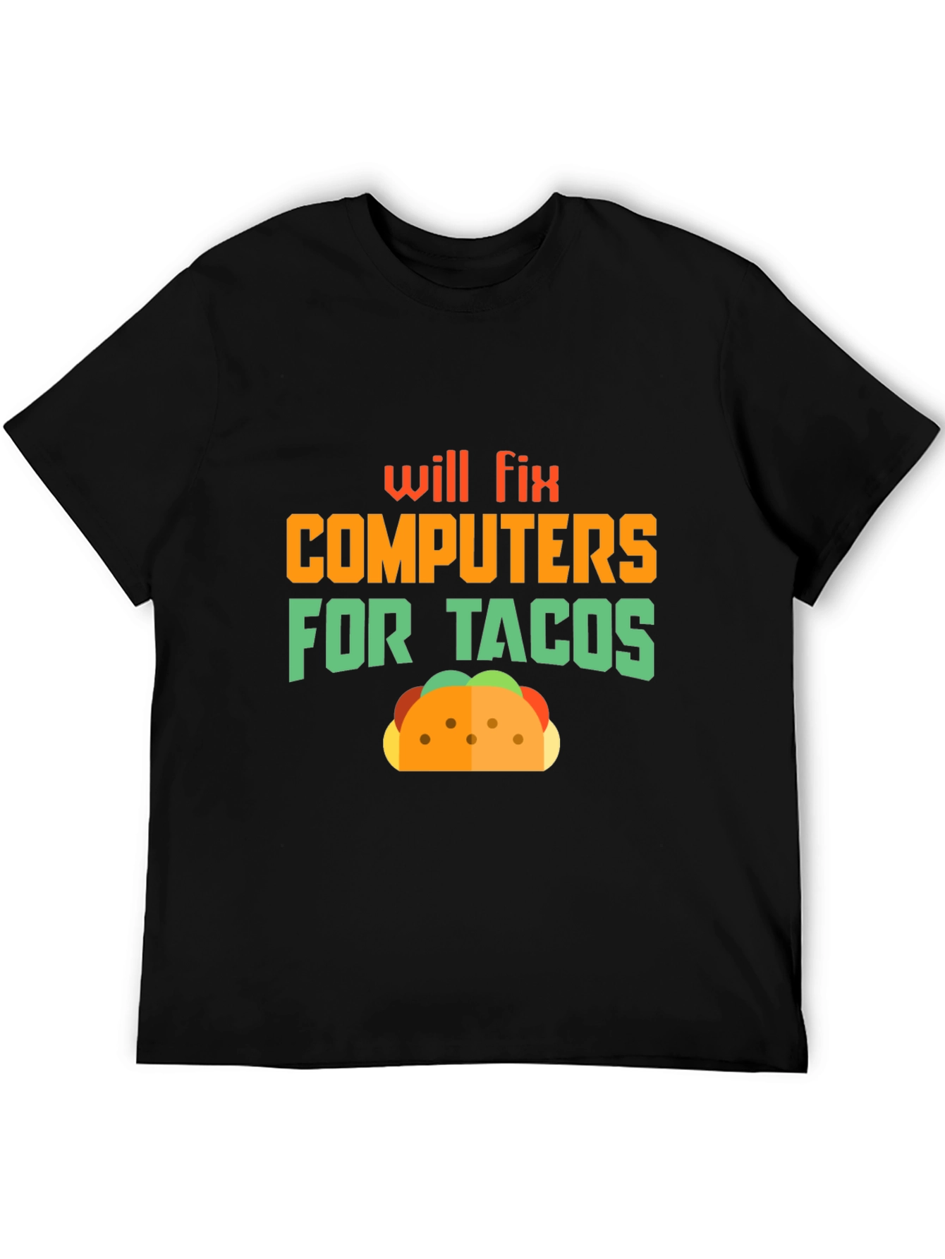 Black Will Fix Computers For Tacos Graphic Tee view 5