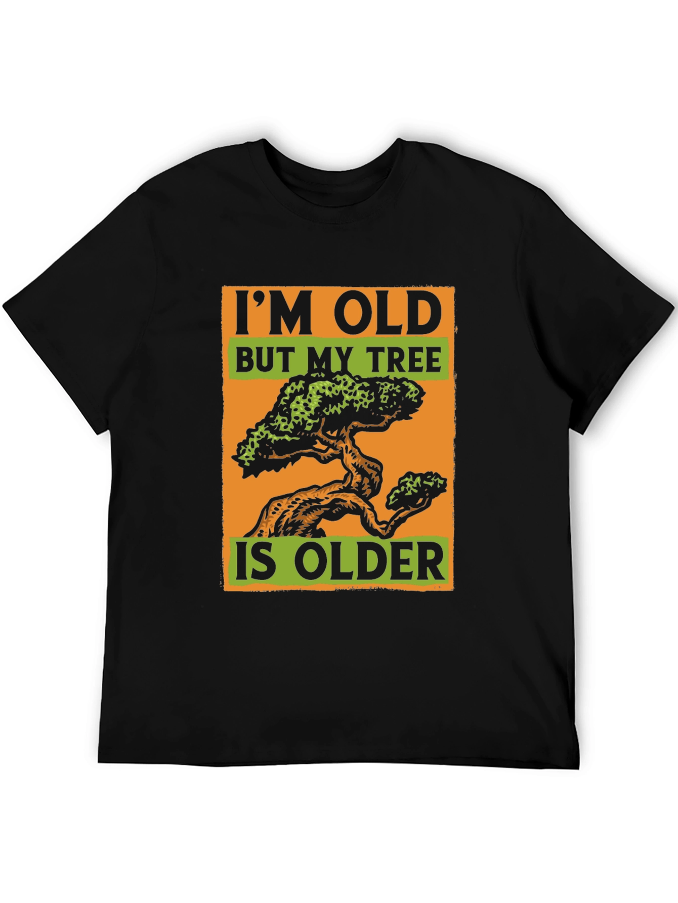 Black Funny I'm Old But My Tree is Older Black T-Shirt view 5