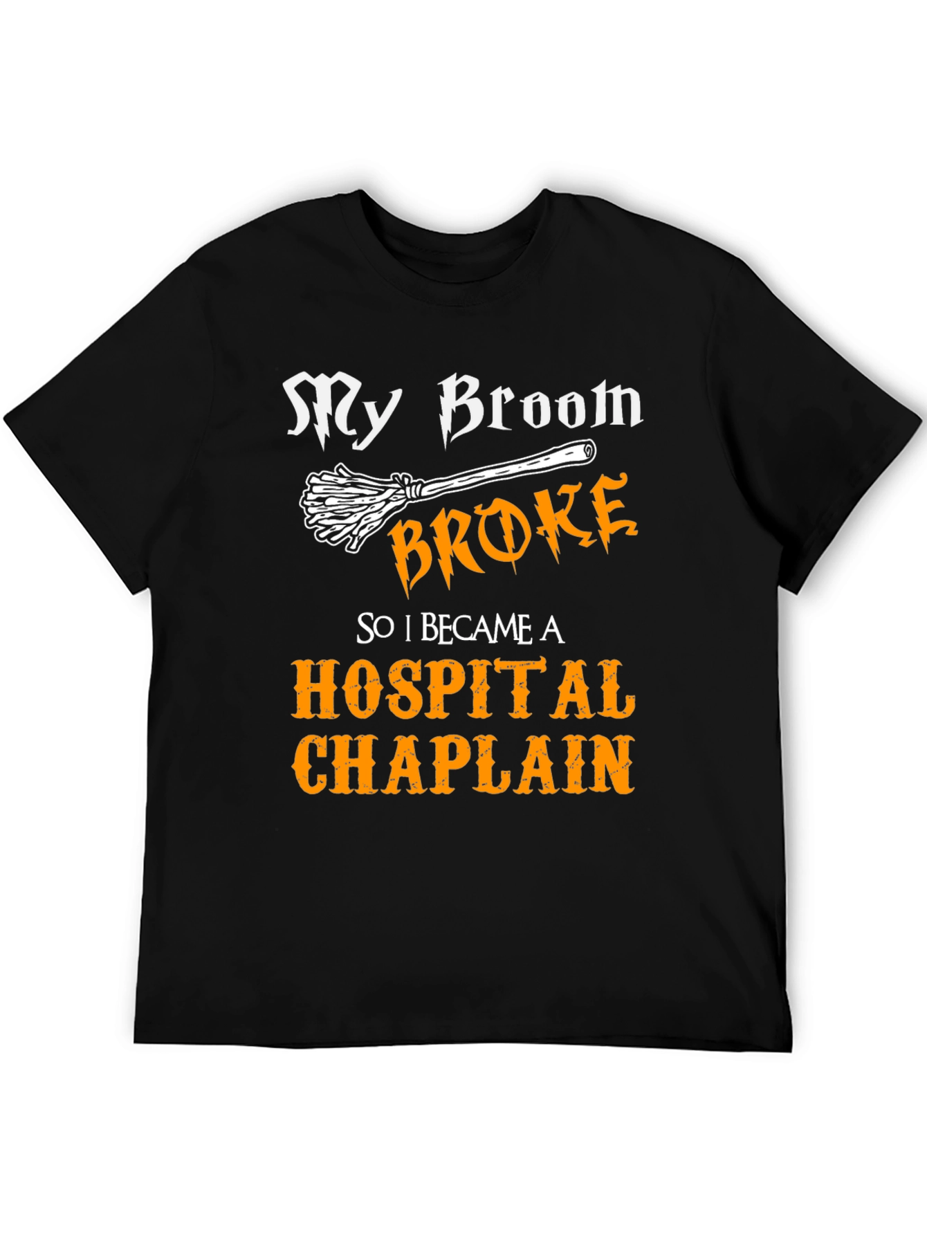 Black My Broom Broke Hospital Chaplain Graphic Tee view 5
