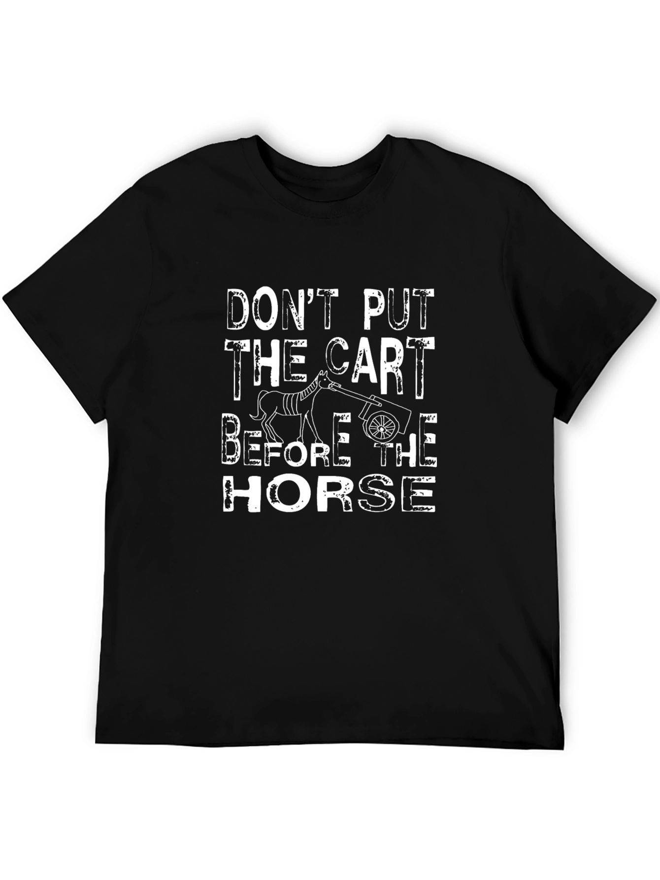 Black Don't Put the Cart Before the Horse Black Graphic Tee view 5