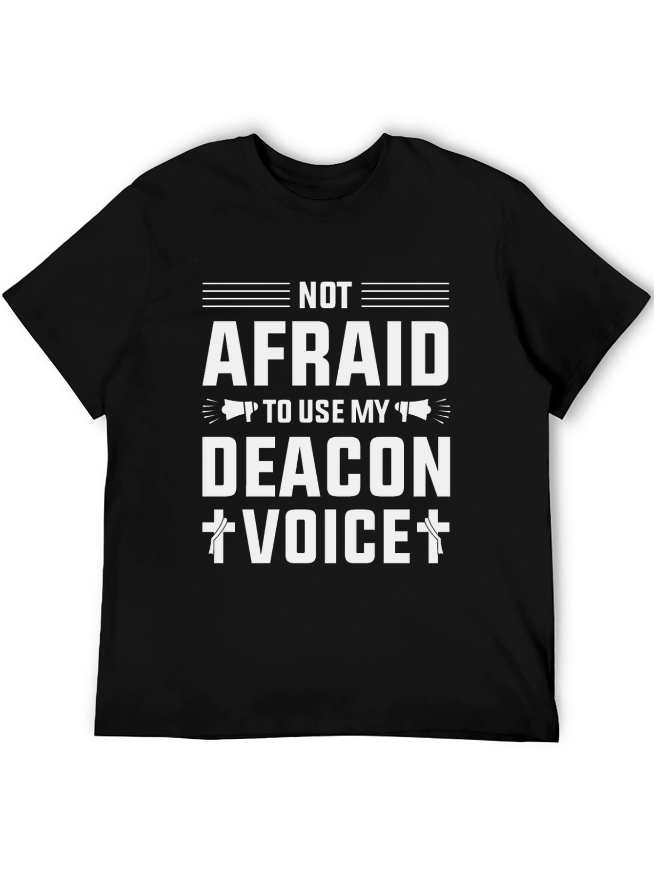 Not Afraid to Use My Deacon Voice T-Shirt - 5