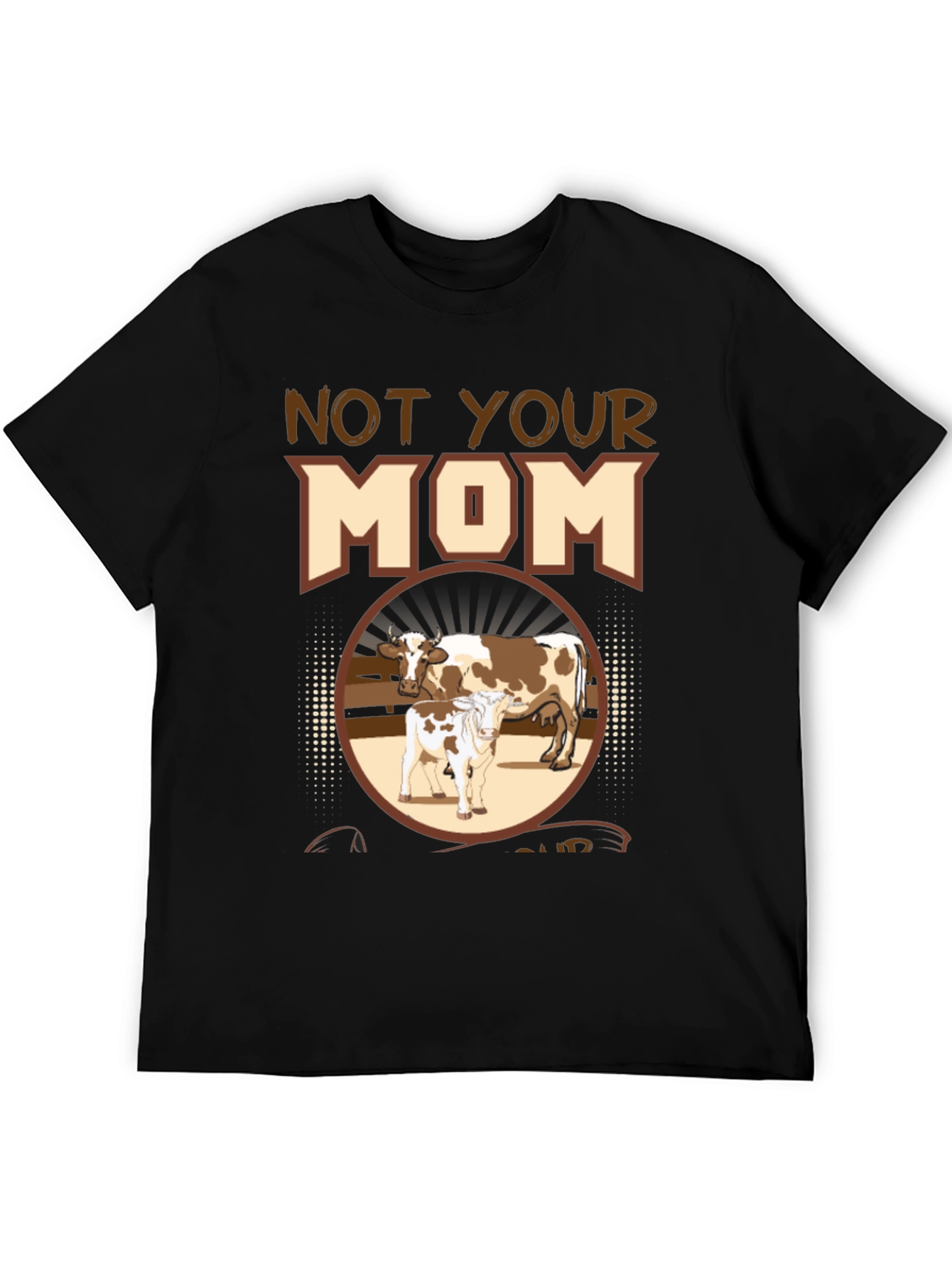 Black Not Your Mom T-Shirt - Cow Graphic Tee view 5